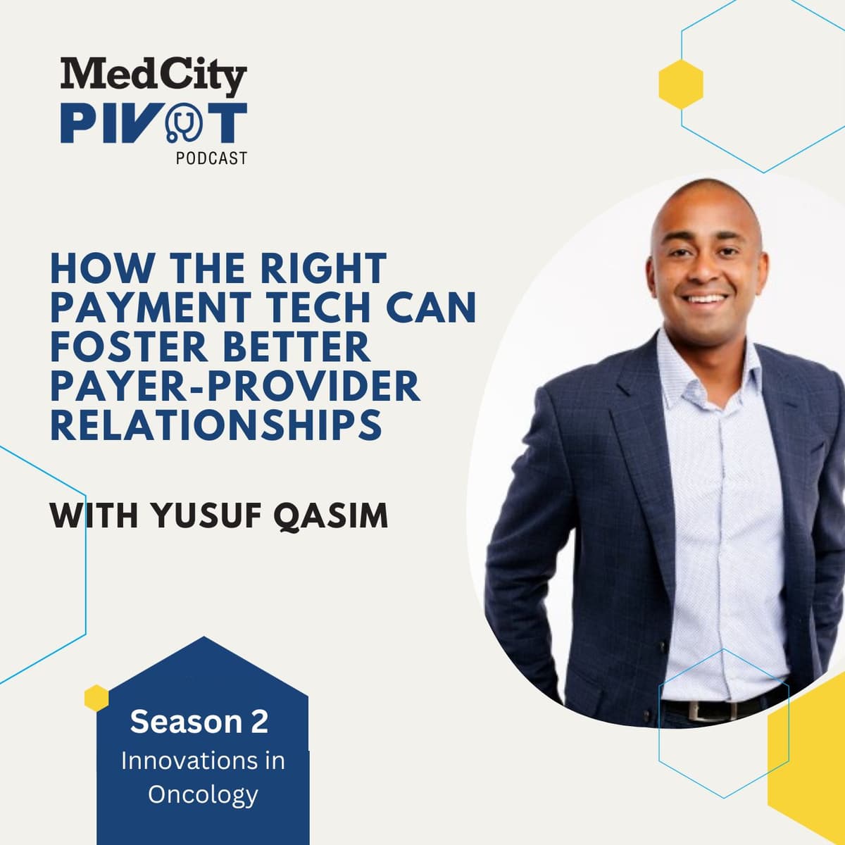 How the Right Payment Tech Can Foster Better Payer-Provider Relationships with Yusuf Qasim - MedCity Pivot cover