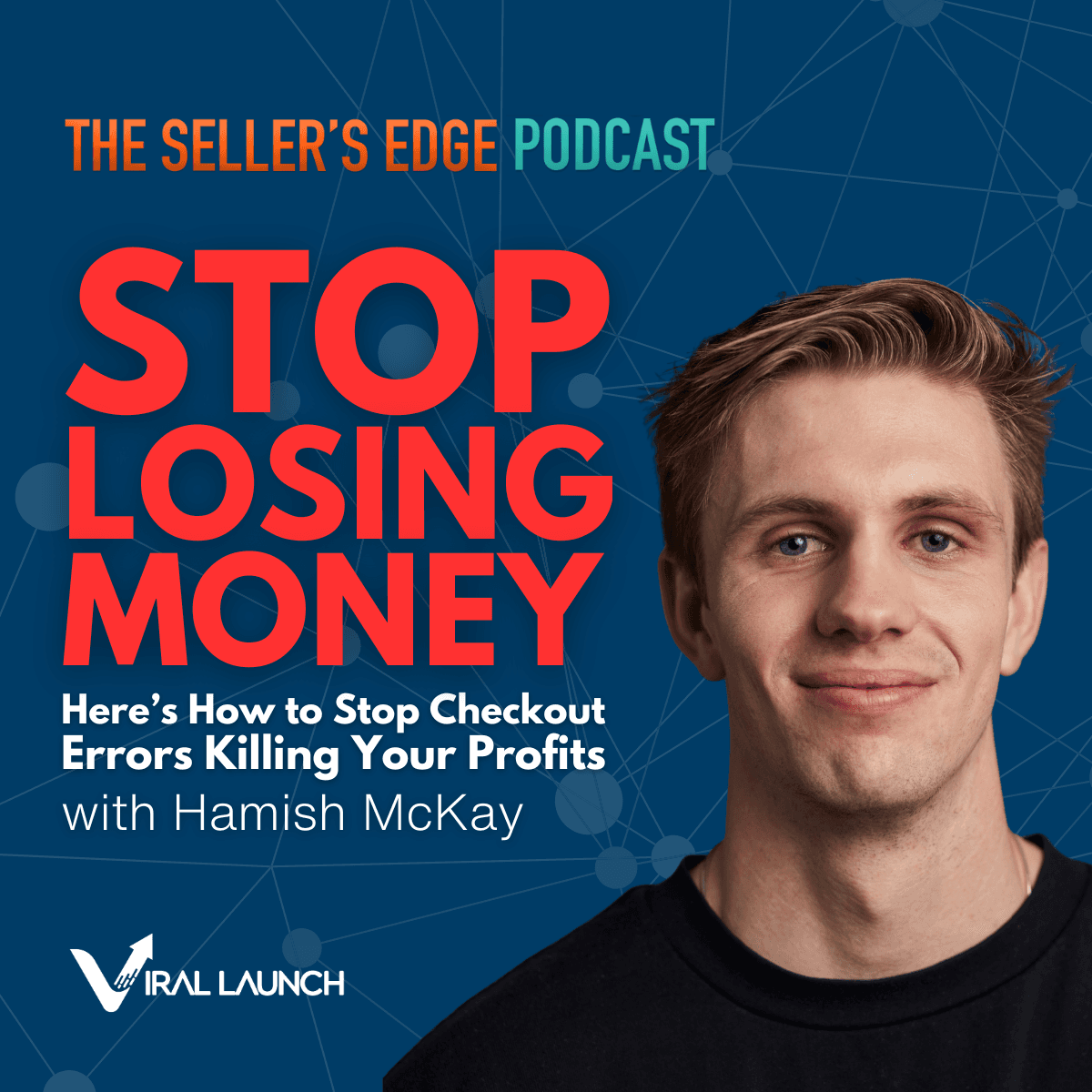 Stop Losing Money on Returns & Missed Upsells - The Seller's Edge cover