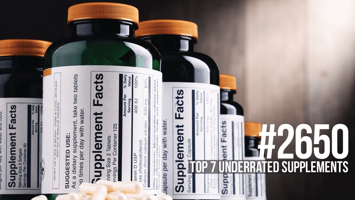 2650: Top 7 Underrated Supplements - Mind Pump: Raw Fitness Truth cover