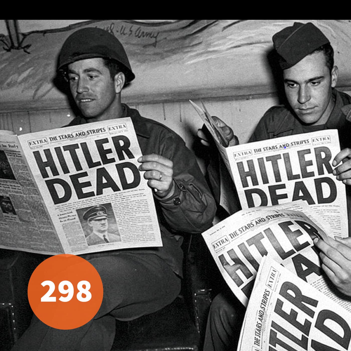298 - The Long Death of Adolf Hitler - The WW2 Podcast cover