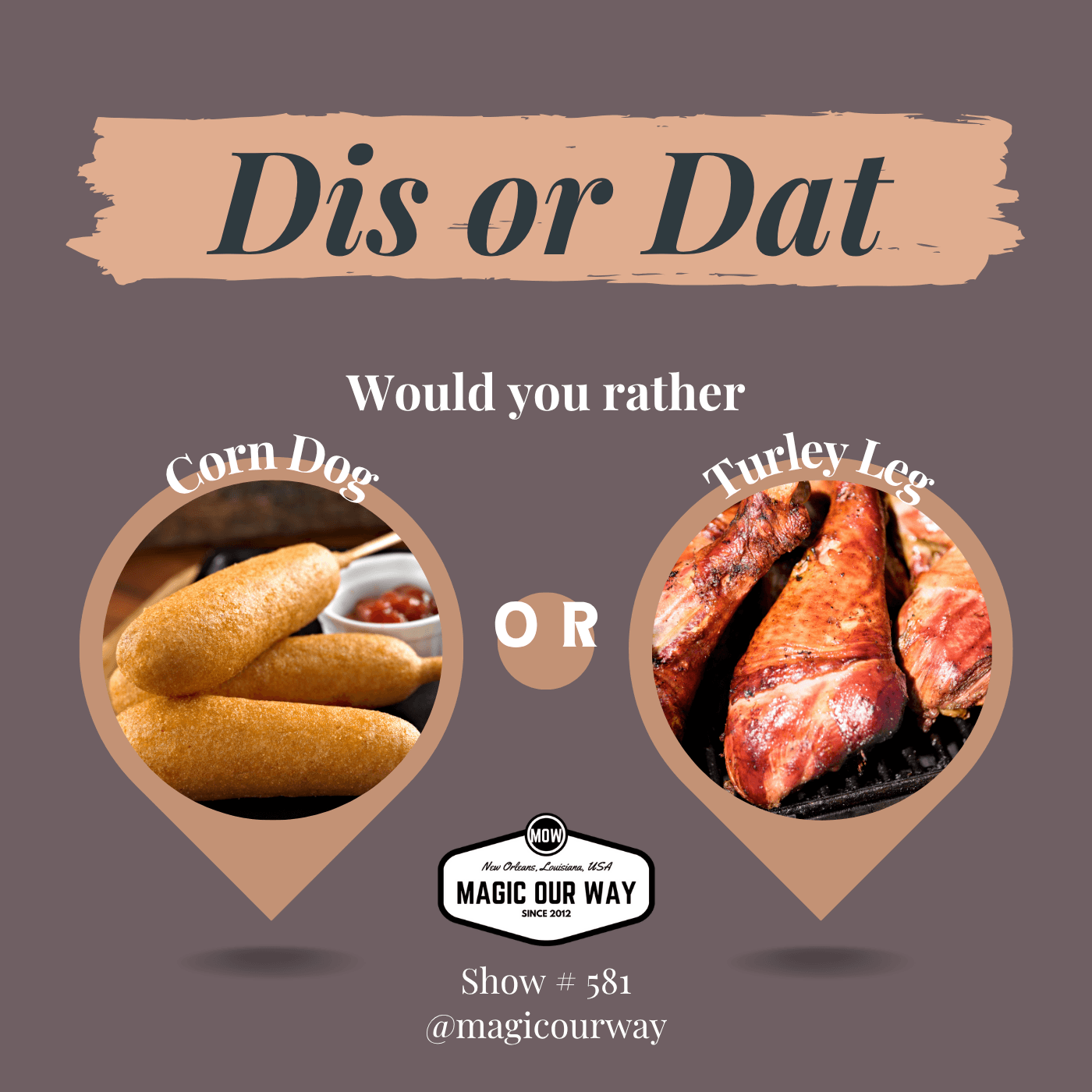 Dis or Dat! A Would You Rather Experience - MOW #581 - Magic Our Way - Artistic Buffs Talkin' Disney Stuff cover