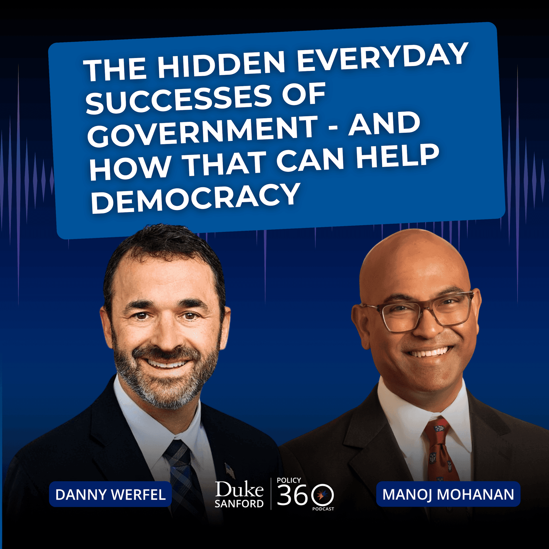 Ep. 178 The Hidden Everyday Successes of Government - And How That Can Help Democracy - Policy 360 cover