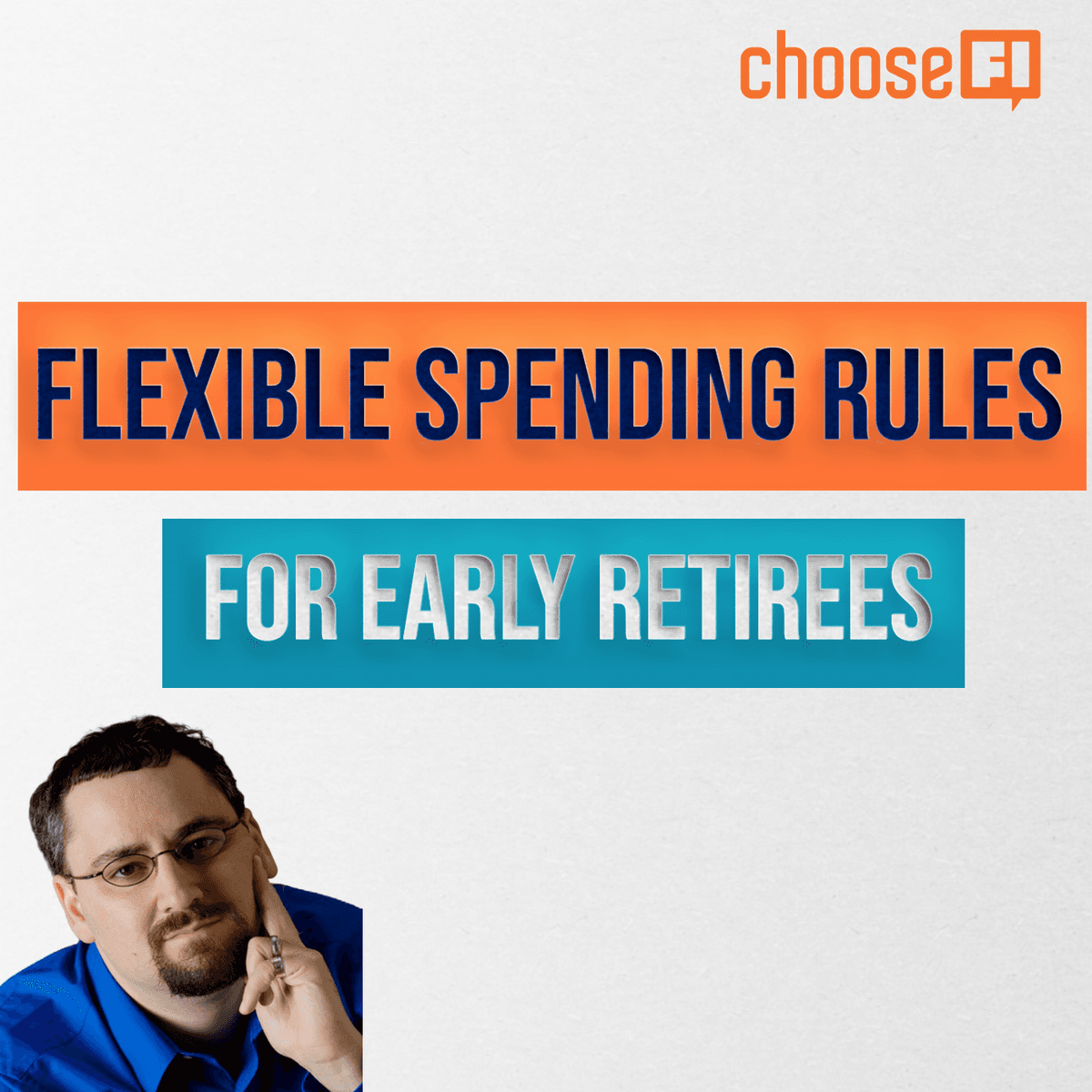 176 | Flexible Spending Rules For Early Retirees - ChooseFI cover