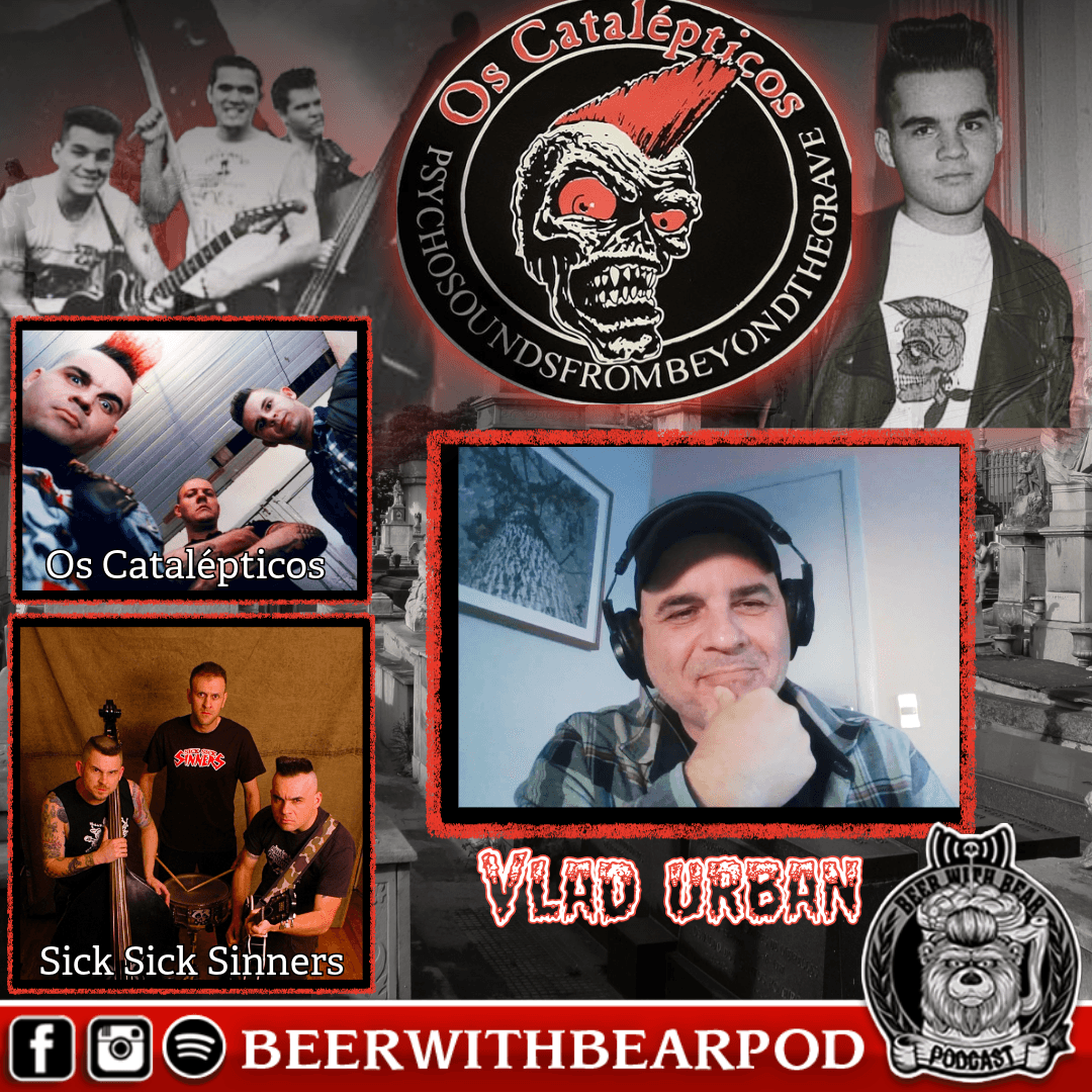 Episode 92 With Vlad Urban of Os catalépticos & Sick Sick Sinners — Beer With Bear cover