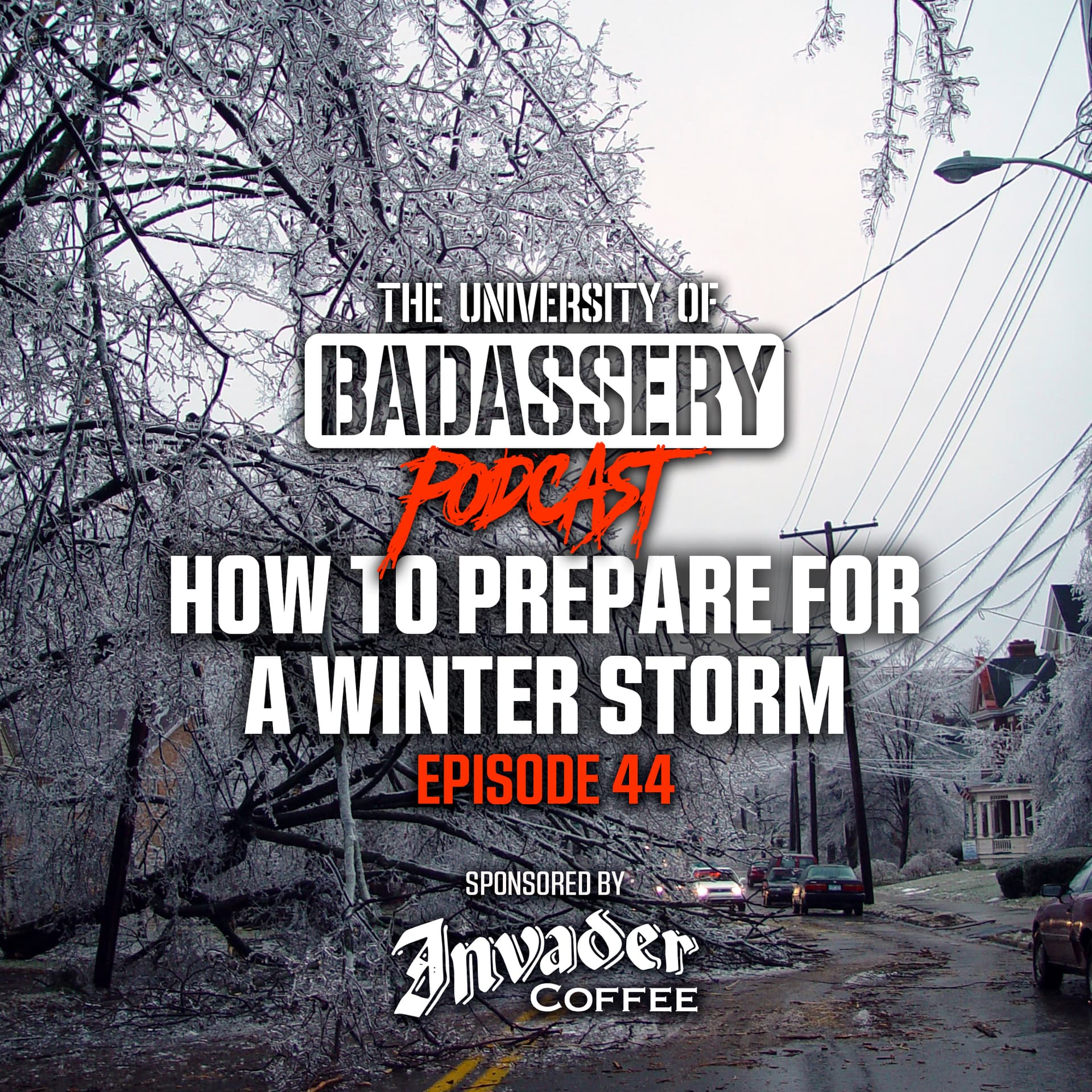How to Prepare for a Winter Storm - The University of Badassery Podcast cover