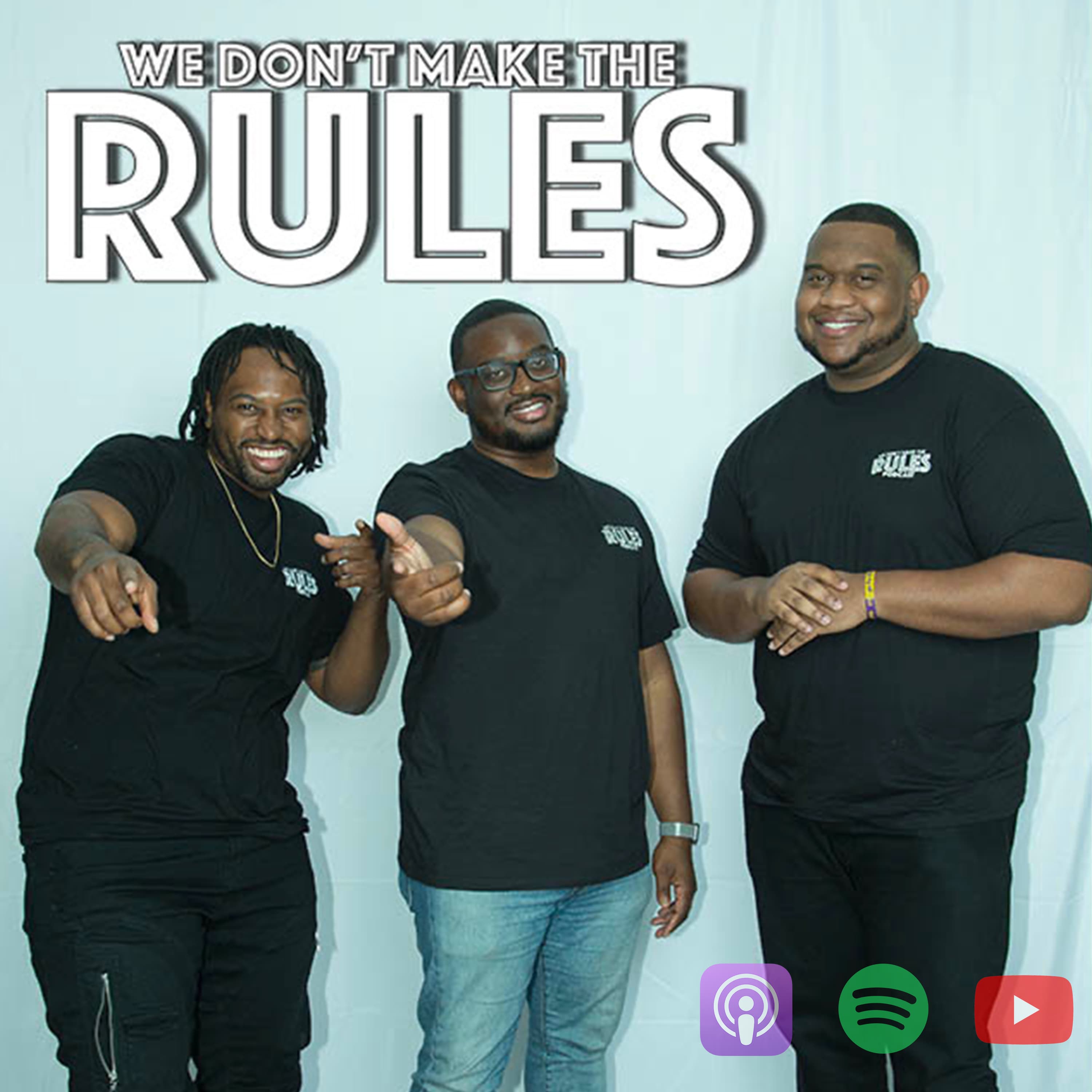 We Don't Make The Rules Podcast cover