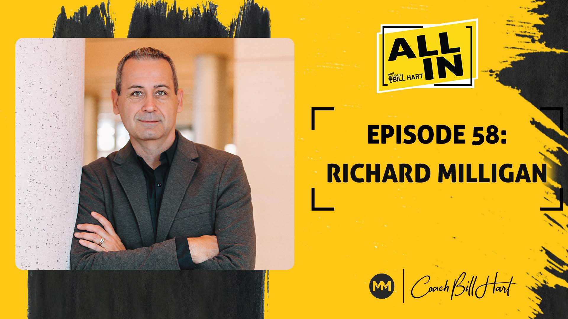 EP 058 - Richard Milligan: President of 4C Recruiting - All In with Coach Bill Hart cover