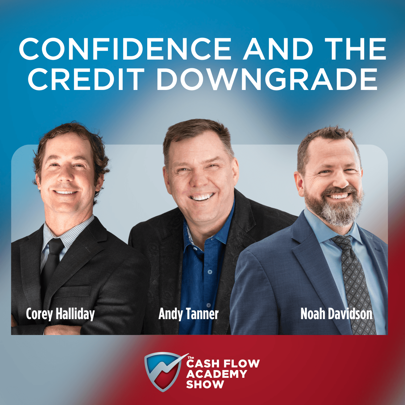Confidence and the Credit Downgrade - The Cash Flow Academy Show cover