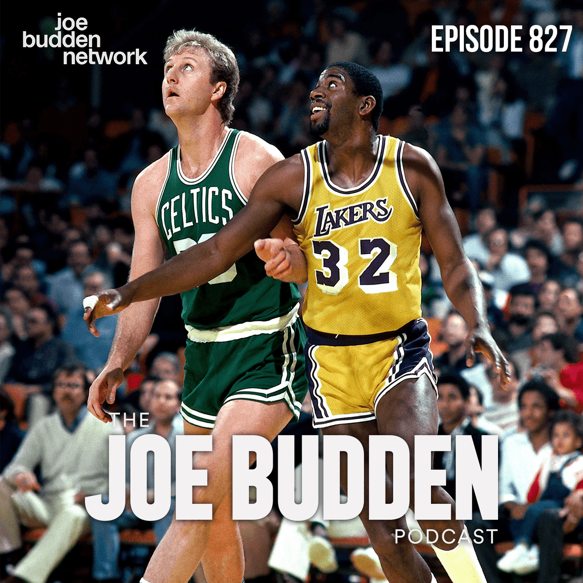 Episode 827 | "Magic vs Bird" - The Joe Budden Podcast cover