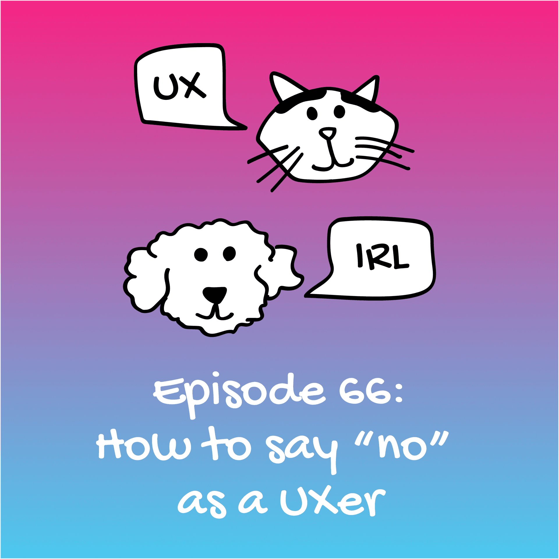 How to say "no"  as a UXer - UX IRL cover