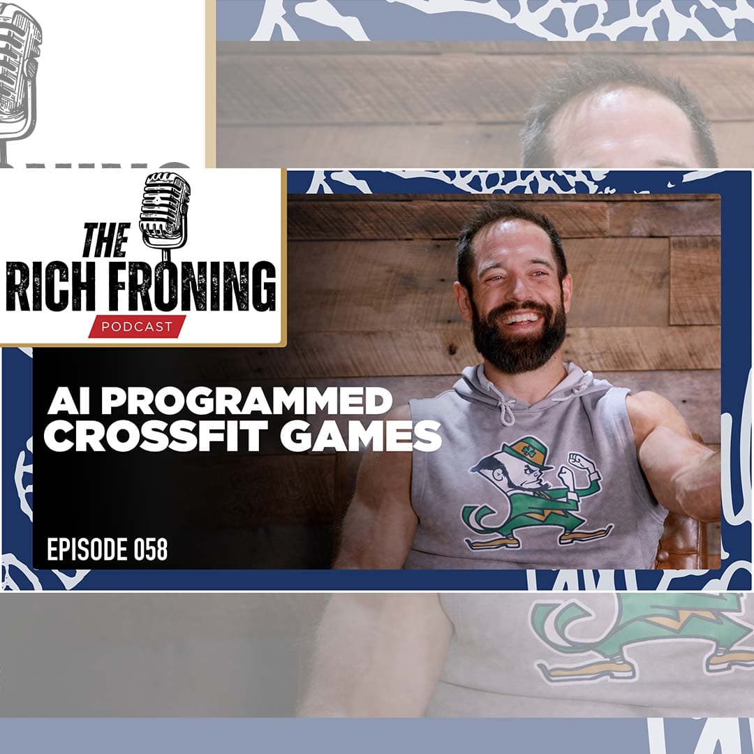 Can AI Program The CrossFit Games? // The Rich Froning Podcast 058 — The Rich Froning Podcast cover