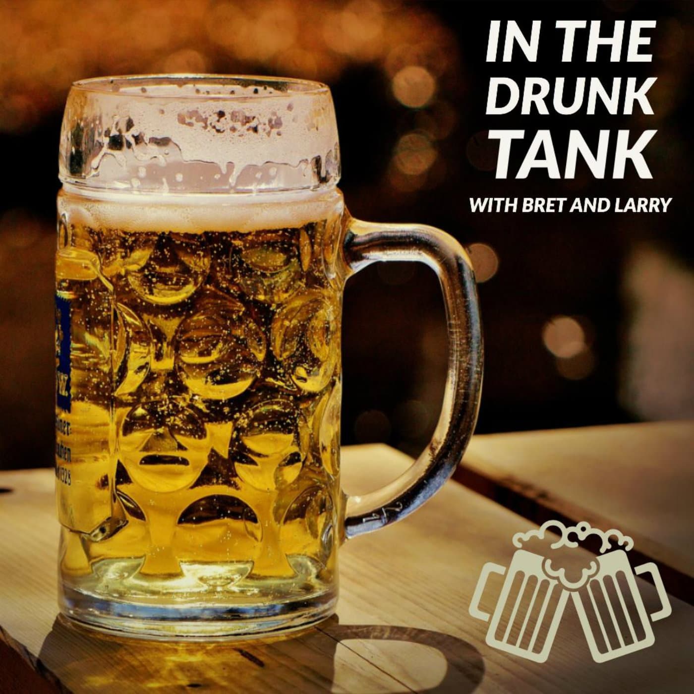 In the Drunk Tank with Bret and Larry podcast cover