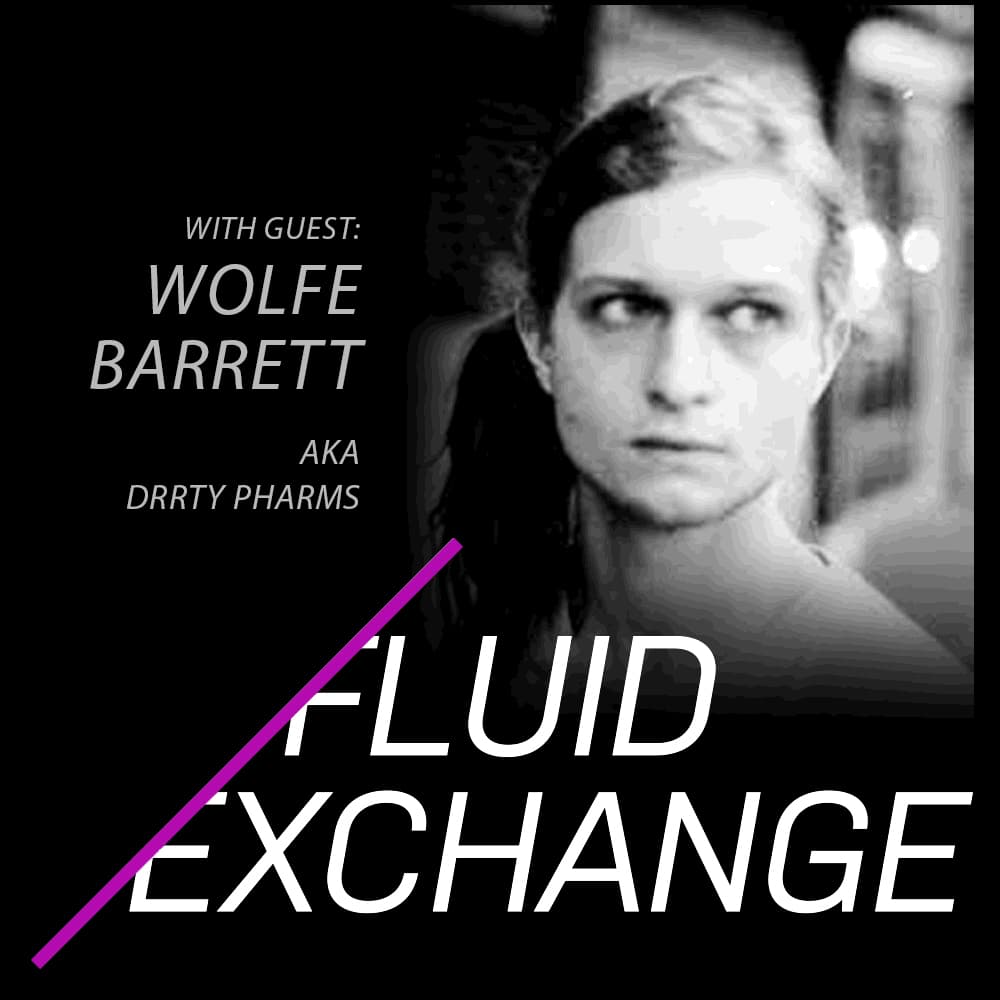 Wolfe Barrett aka Drrty Pharms - Fluid Exchange cover