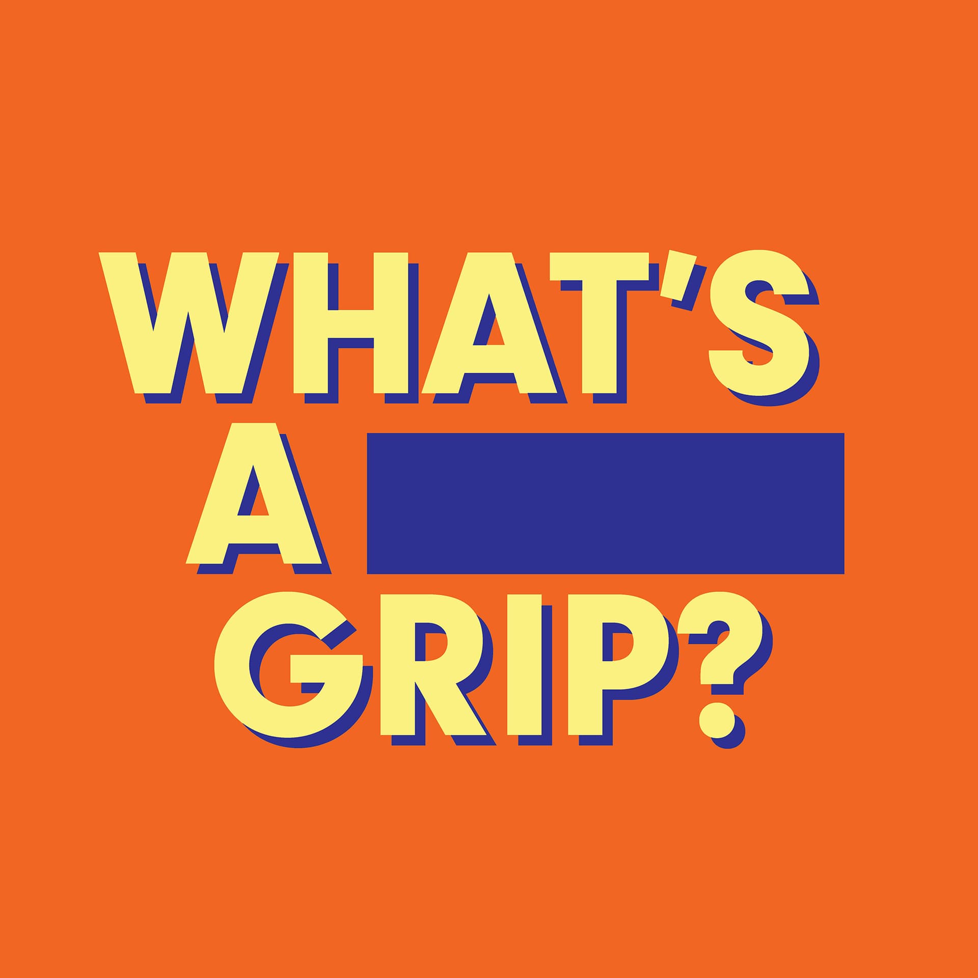 5. What's Current Programming? - What's a Grip? cover