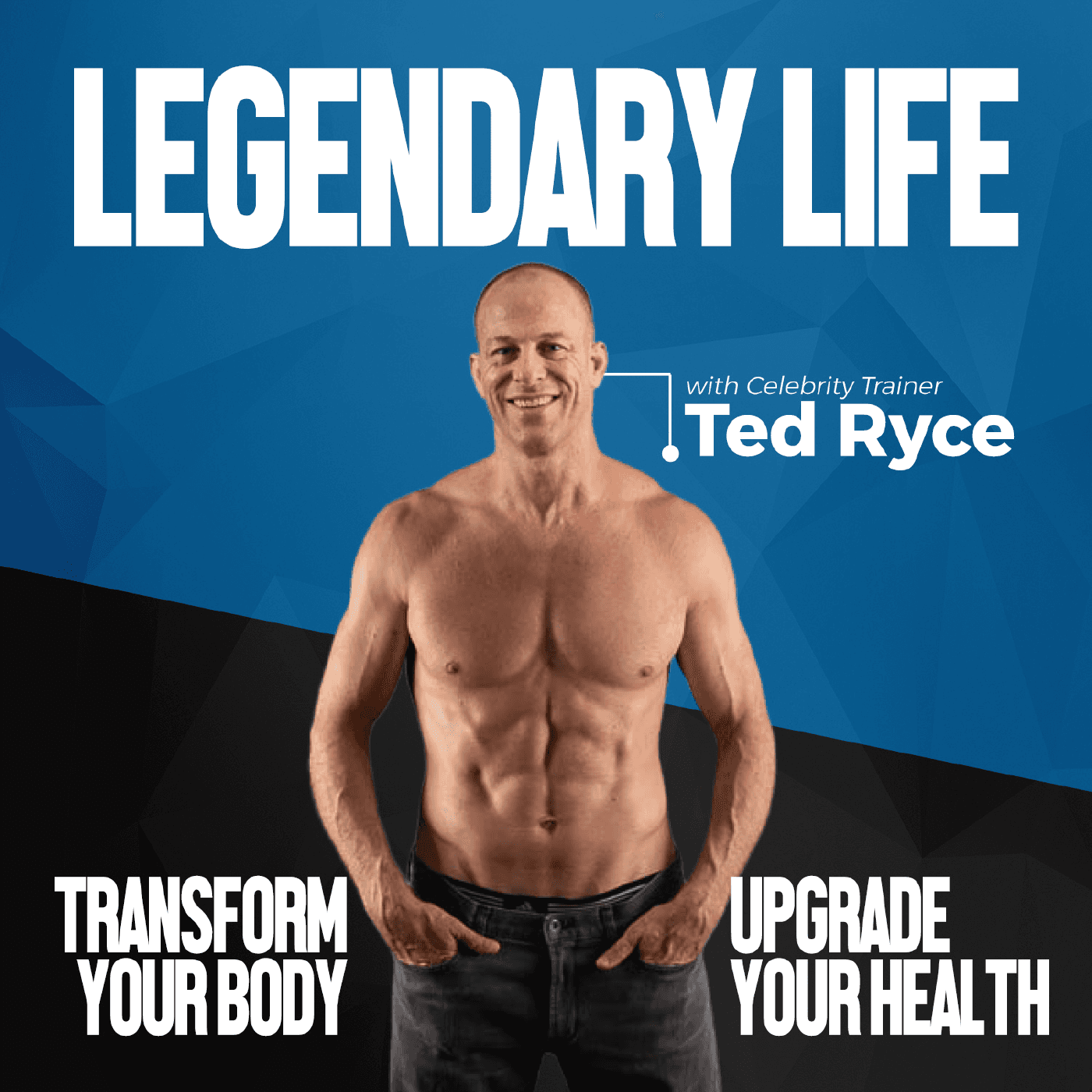 Legendary Life | Transform Your Body, Upgrade Your Health & Live Your Best Life cover