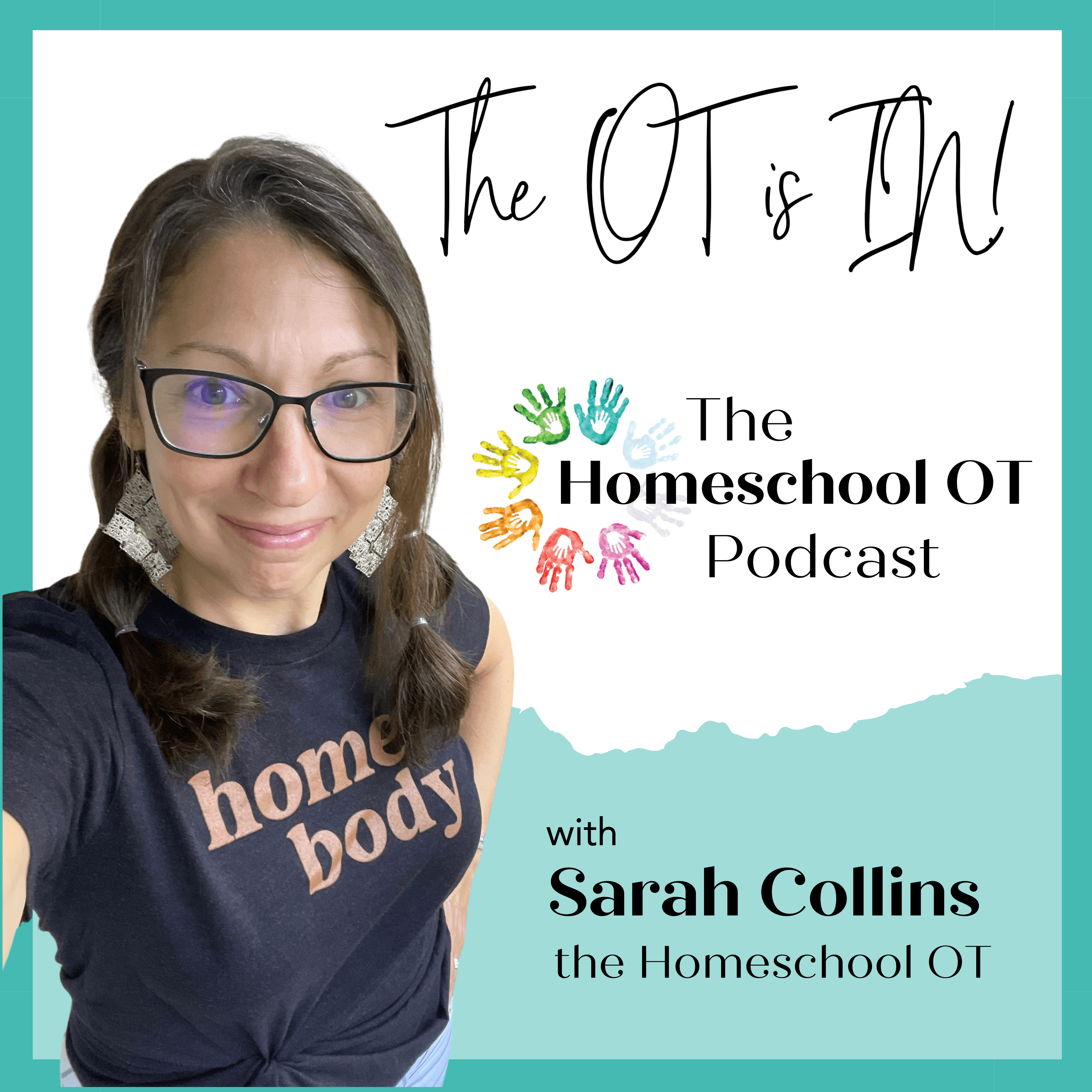 The OT is IN with Sarah Collins the Homeschool OT cover