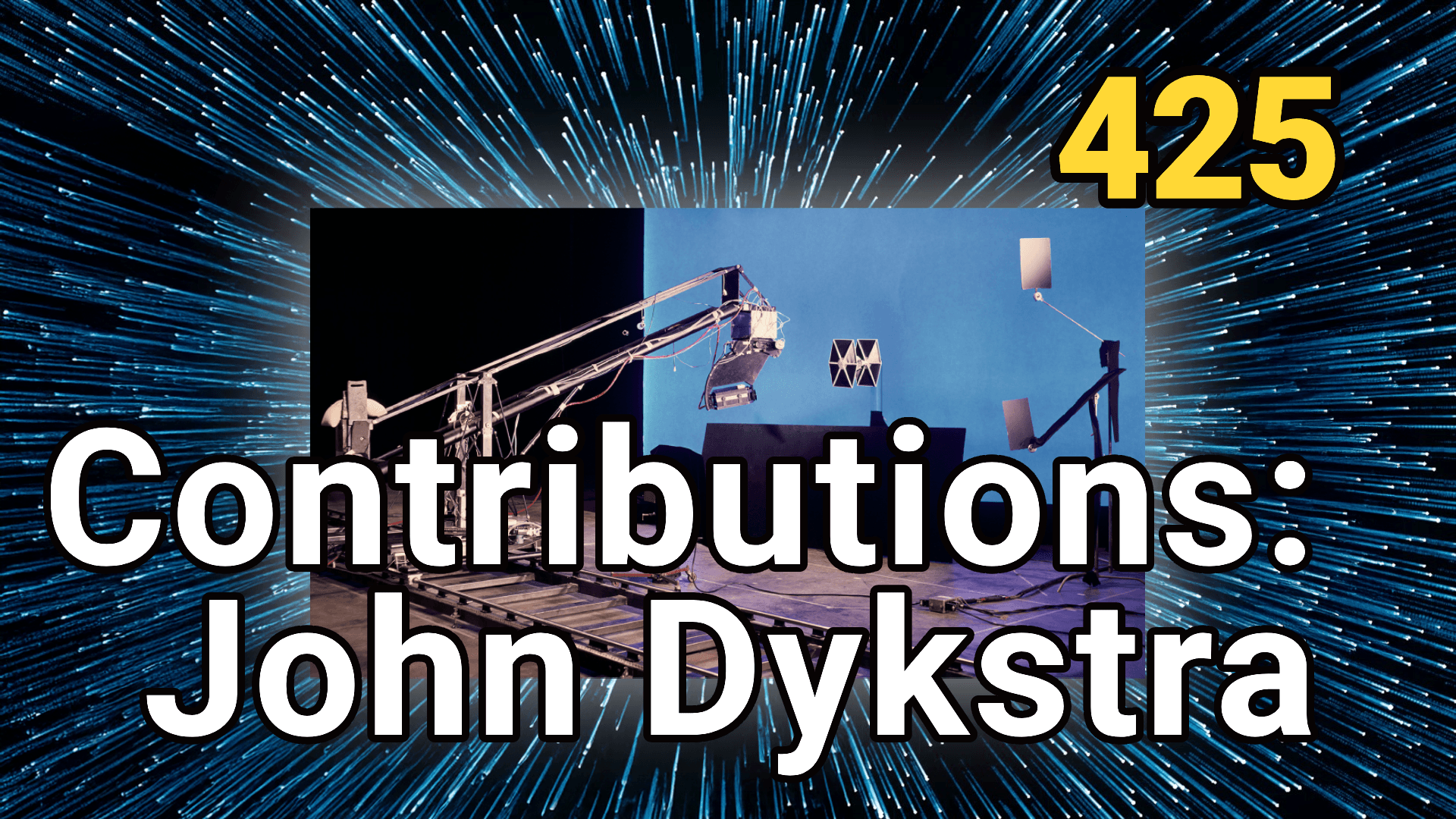 "Revolutionizing Filmmaking: The Dykstra Flex" - Episode 425 — WSTR Galactic Public Access - A Star Wars Podcast cover