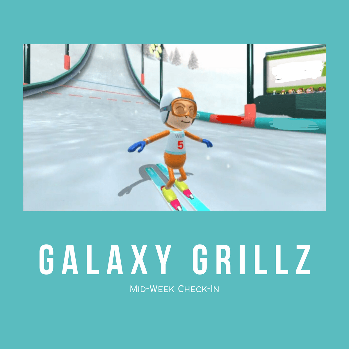 Mid-Week Check-In: Extreme Winter Sports Edition 😏😂 - Galaxy Grillz cover