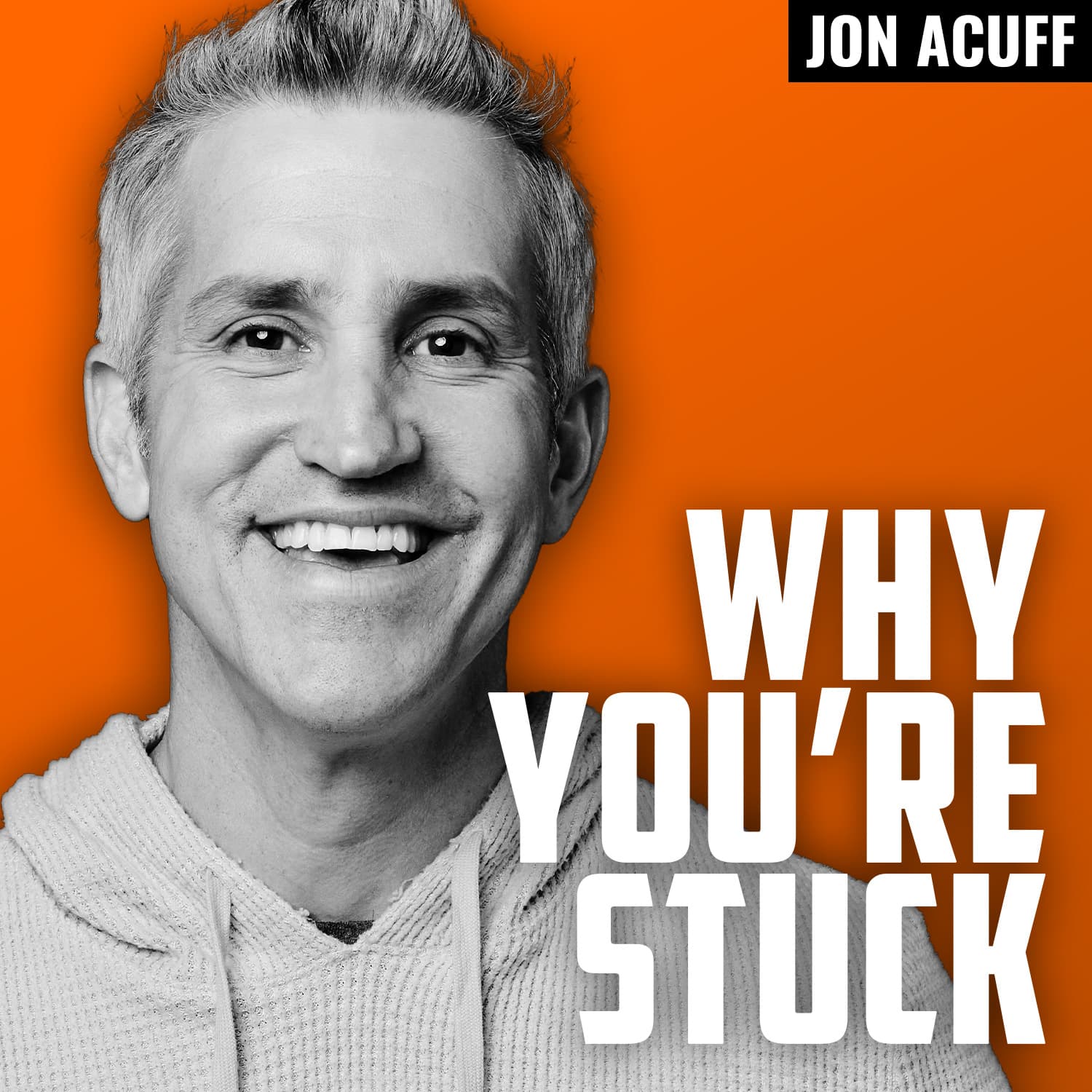 JON ACUFF | Stop Procrastination and Start Moving Forward - Order of Man cover
