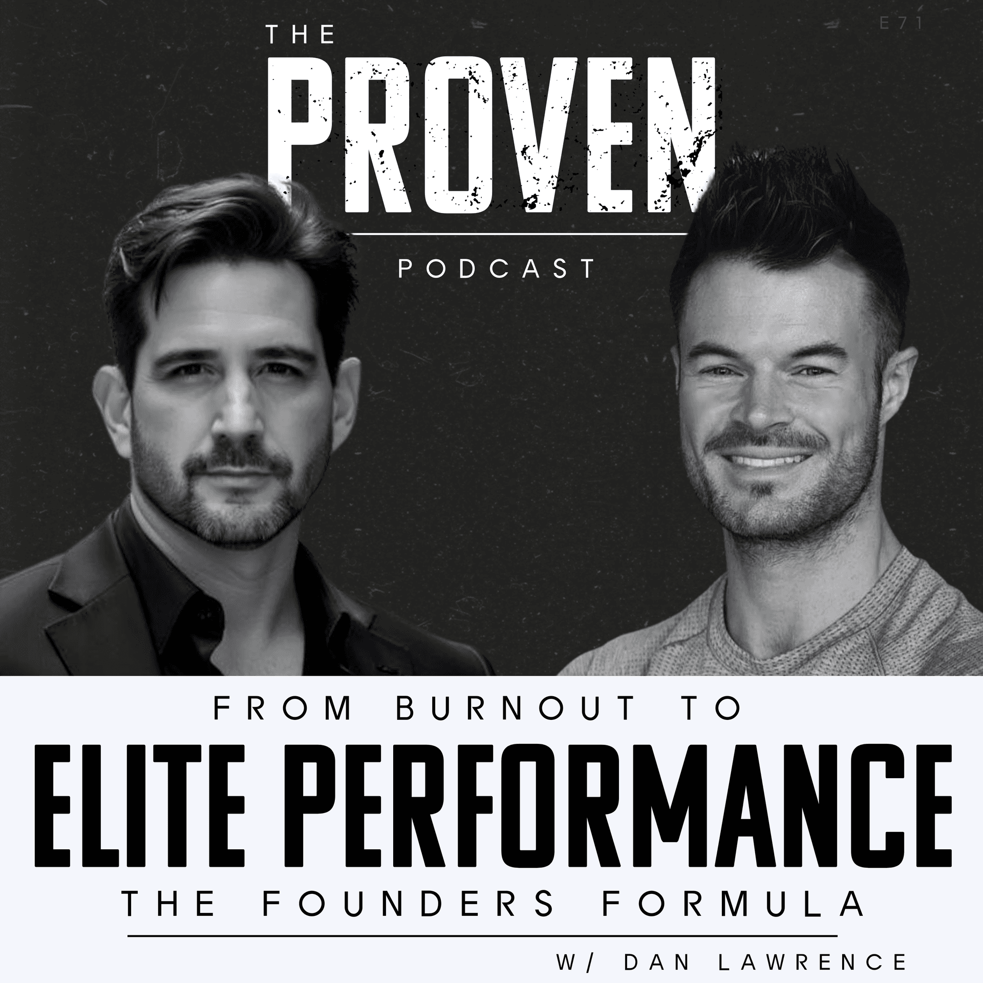From Burnout to Elite Performance the Founders Formula - Dan Lawrence - Proven Podcast cover