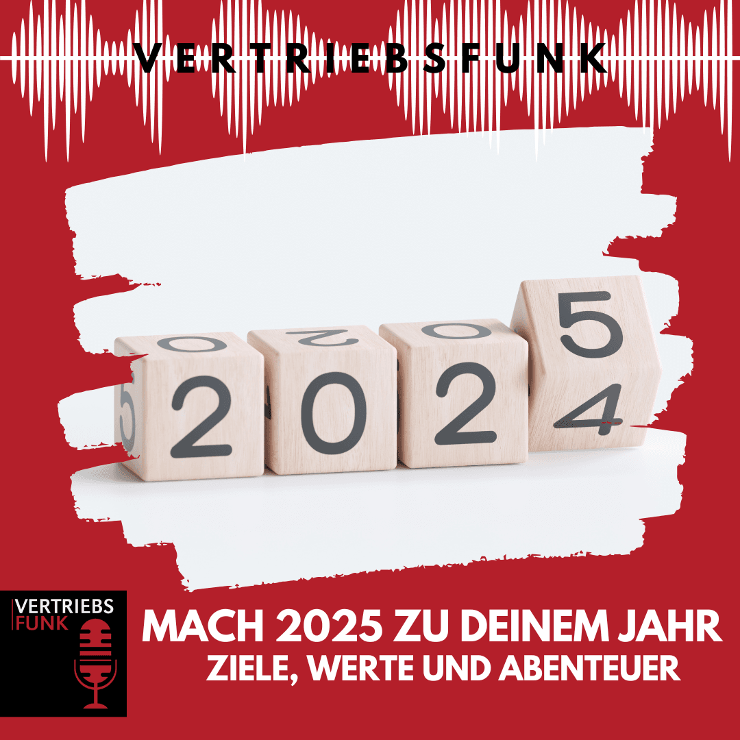 #923 Mach 2025 zu deinem Jahr – Ziele, Werte und Abenteuer — VertriebsFunk – Vertrieb, Recruiting und Karriere cover