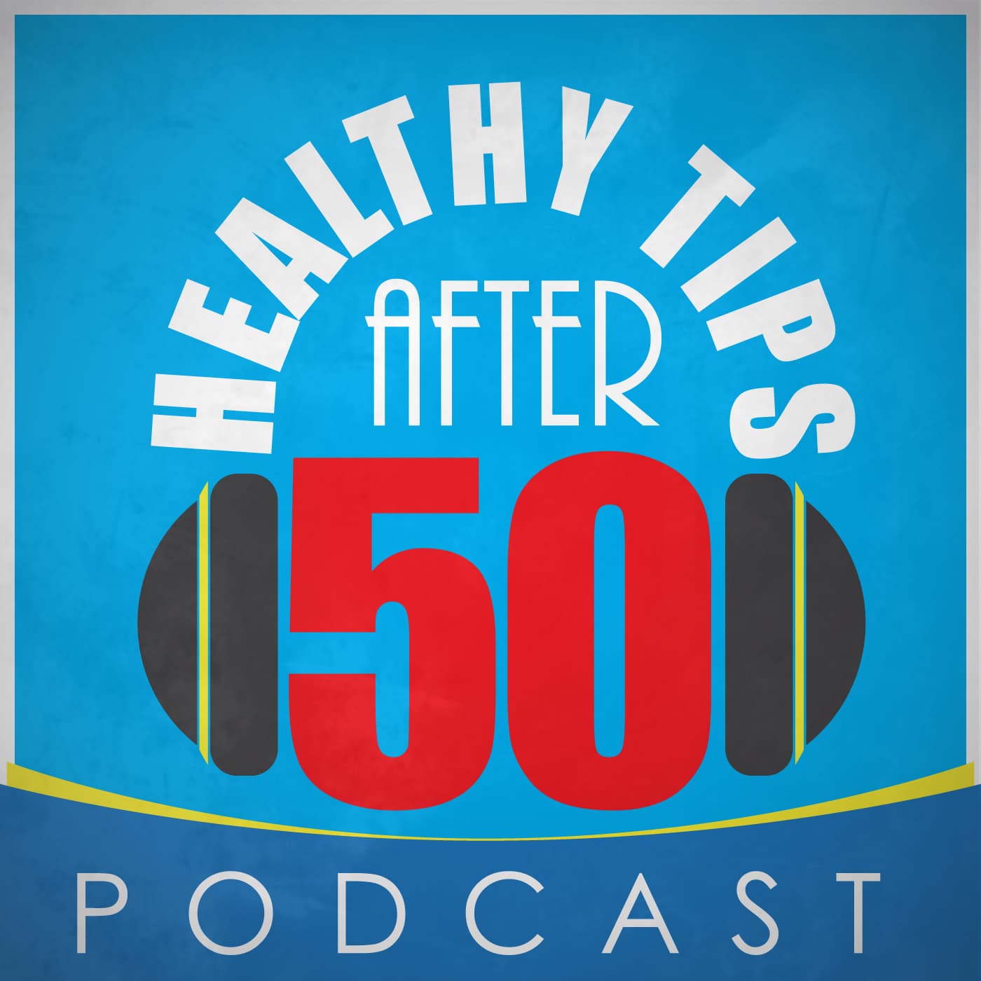 Healthy Tips After 50 Podcast cover