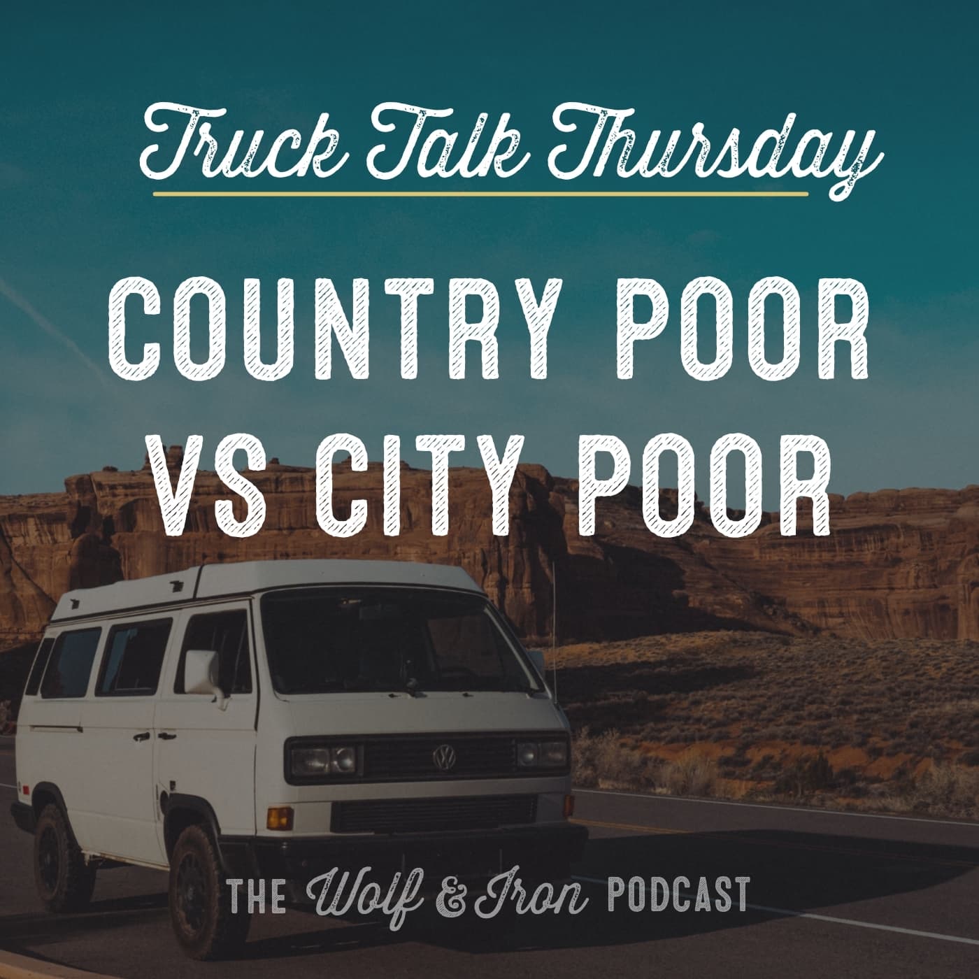Country Poor vs City Poor // TRUCK TALK THURSDAY - Wolf & Iron | Feed the Wolf. Be the Iron. cover