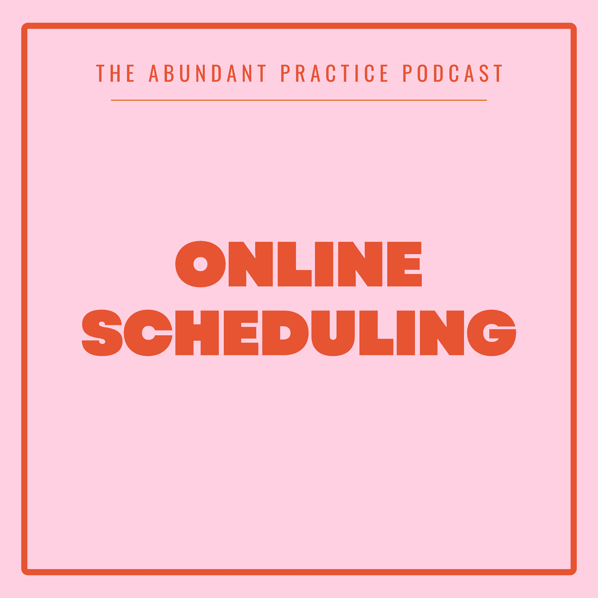 Episode #694: Should You Have Online Scheduling In Your Private Practice - Abundant Practice Podcast cover
