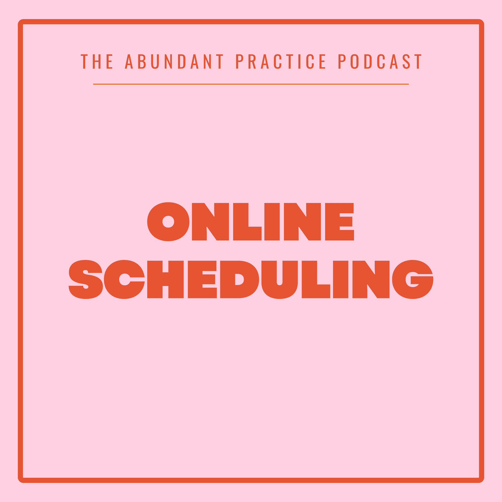 Episode #694: Should You Have Online Scheduling In Your Private Practice - Abundant Practice Podcast cover