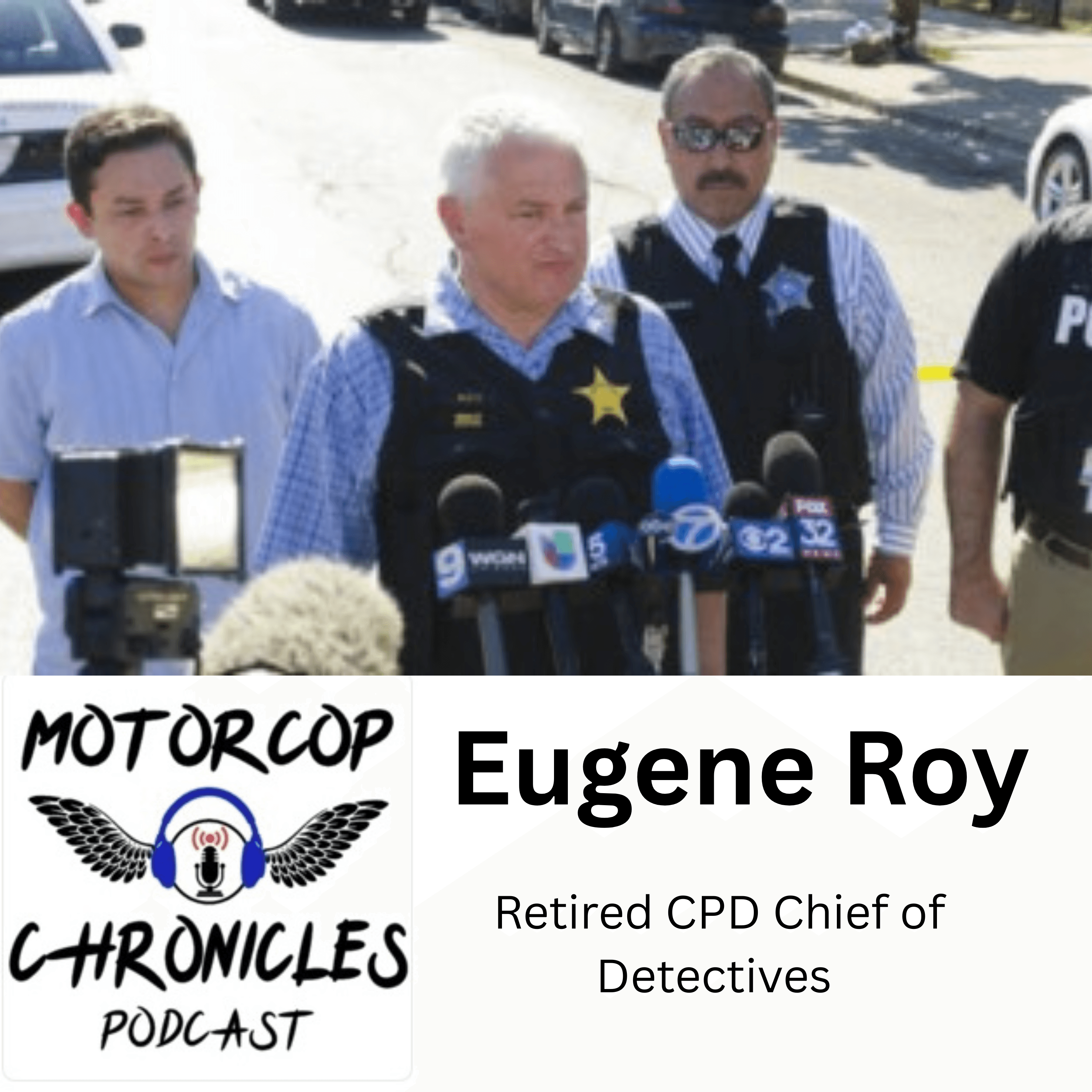 Eugene Roy Retired CPD Chief of Detectives - Motorcop Chronicles Podcast cover