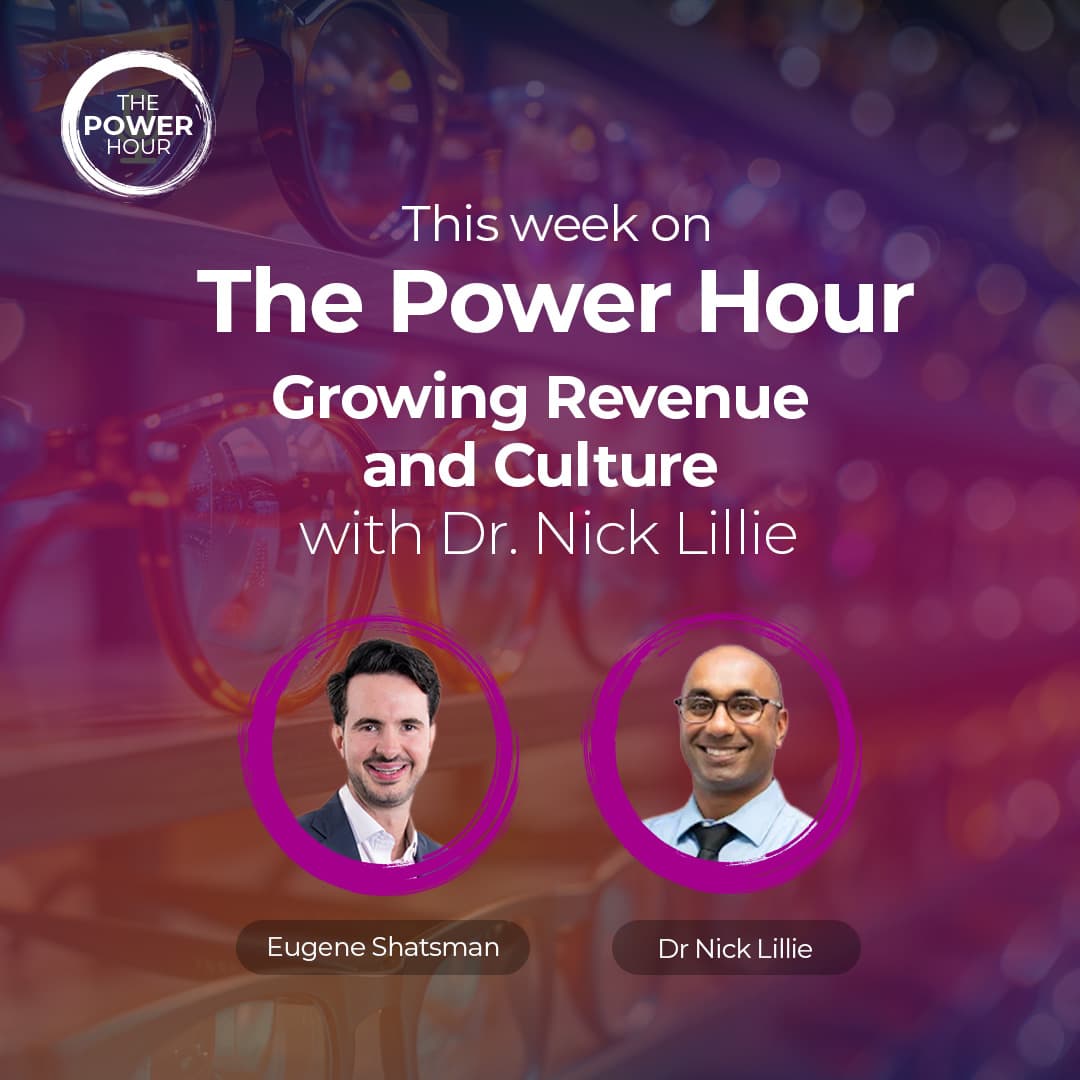 12 Month Case Study to Scale Smarter: Growing Revenue and Culture with Dr. Nick Lillie - Power Hour Optometry cover