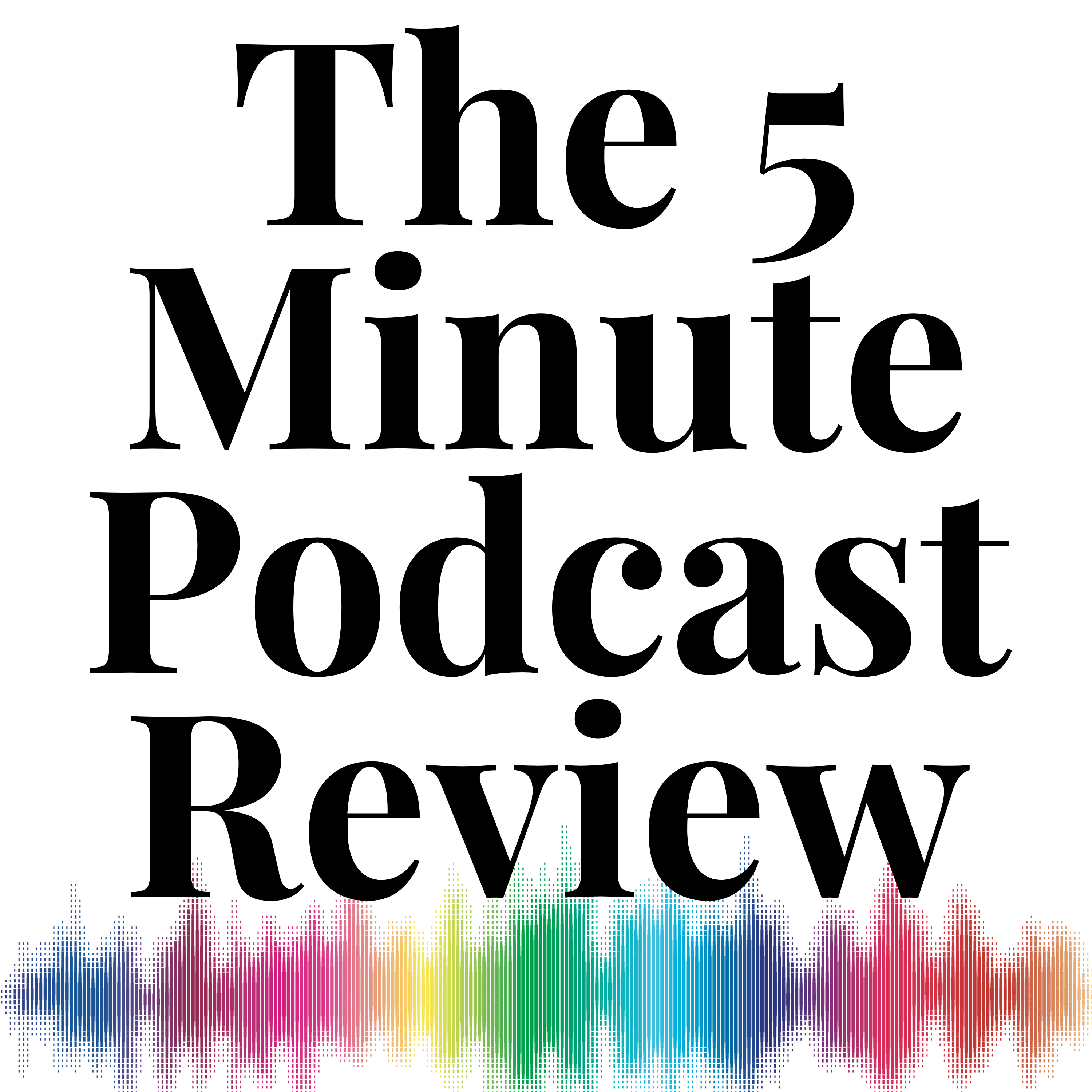 The 5 Minute Podcast Review cover