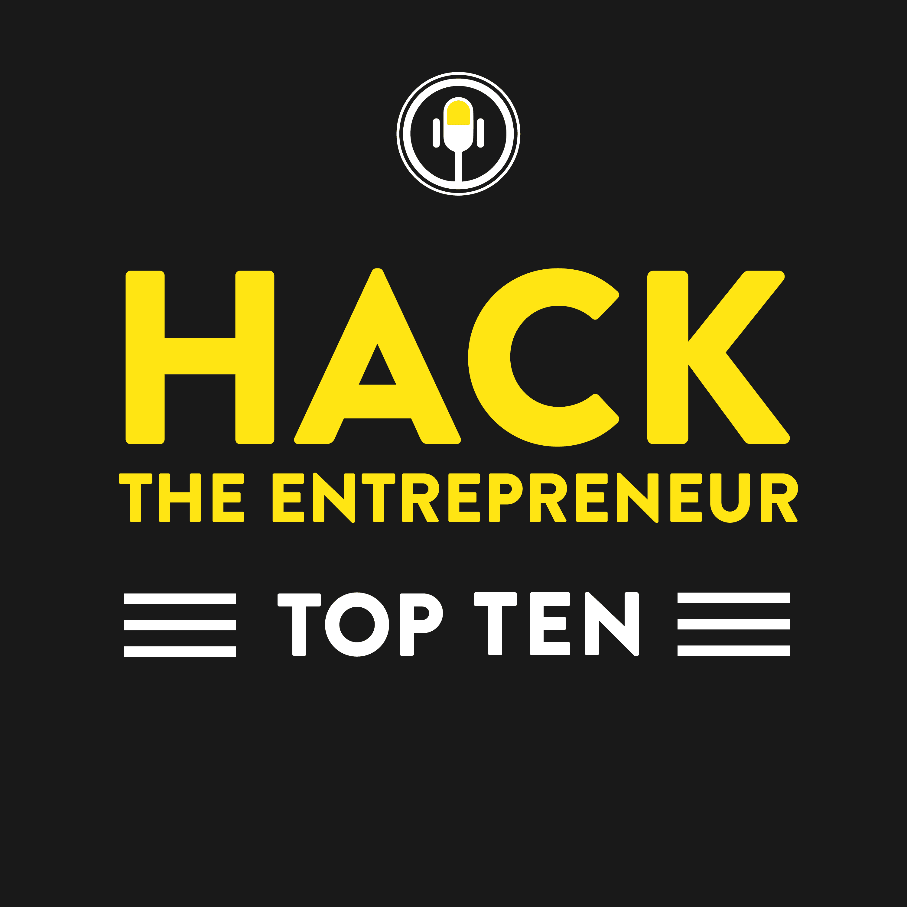 Hack the Entrepreneur Top Ten | Business | Marketing | Productivity | Habits cover