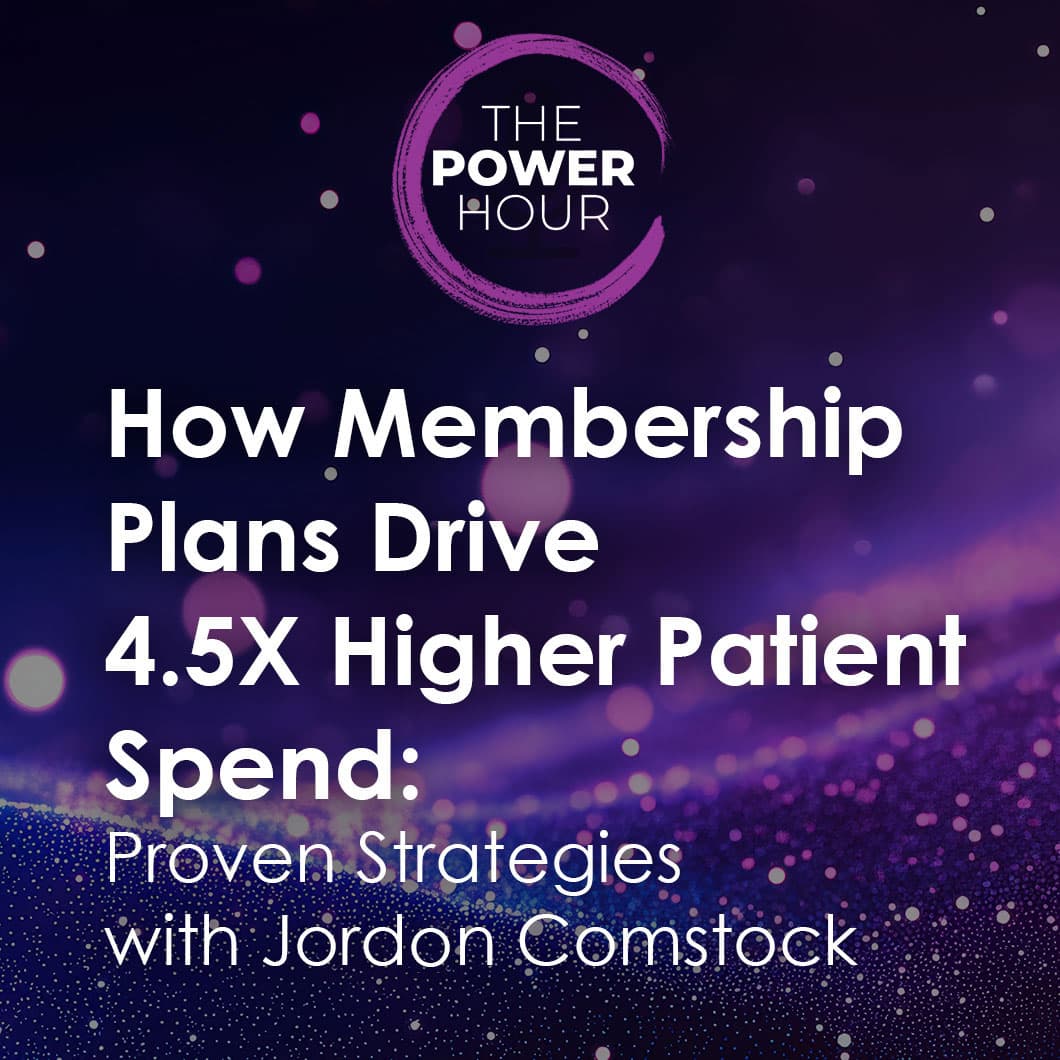 How Membership Plans Drive 4.5X Higher Patient Spend: Proven Strategies with Jordon Comstock - Power Hour Optometry cover