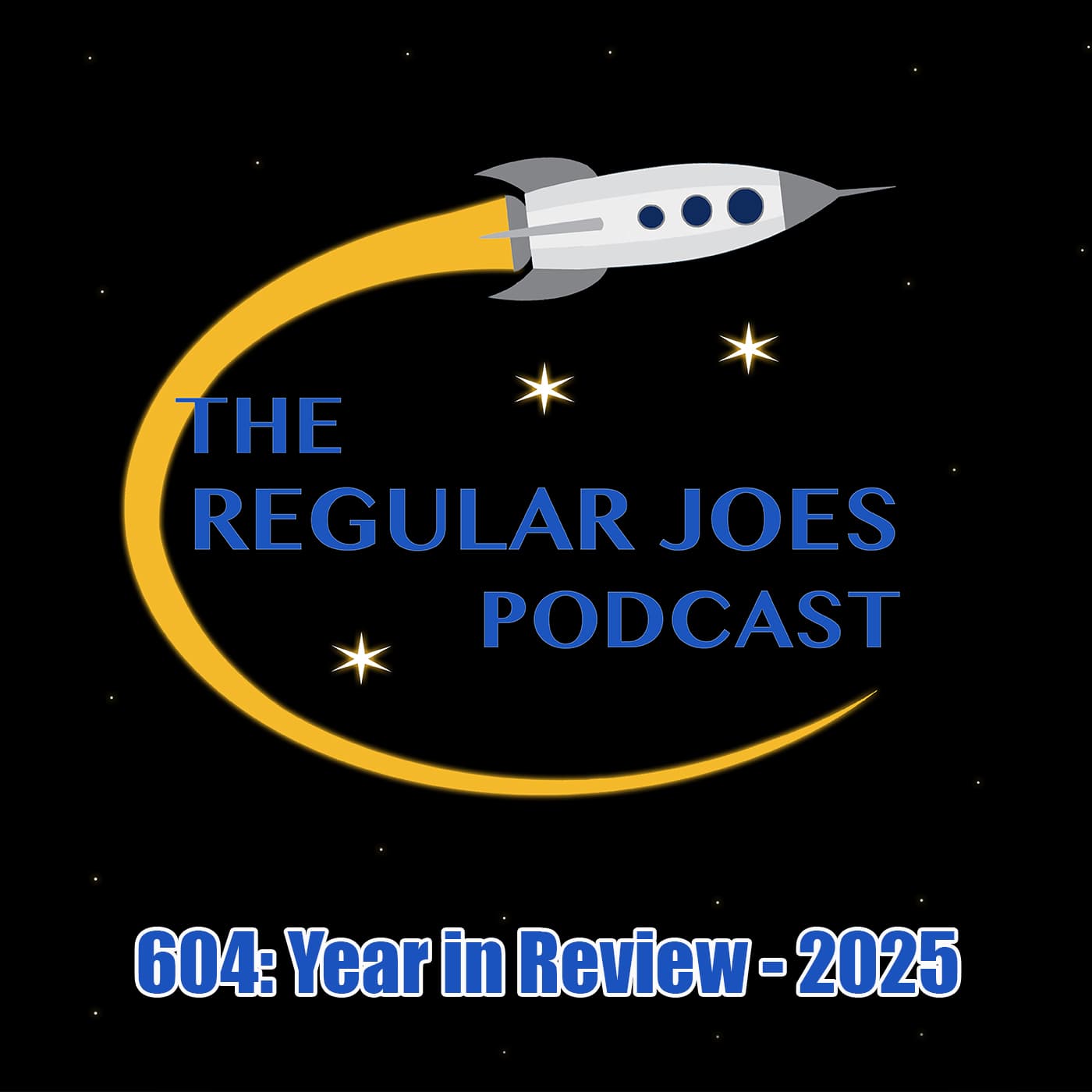 604: Year in Review - 2025 - Regular Joes Podcast cover