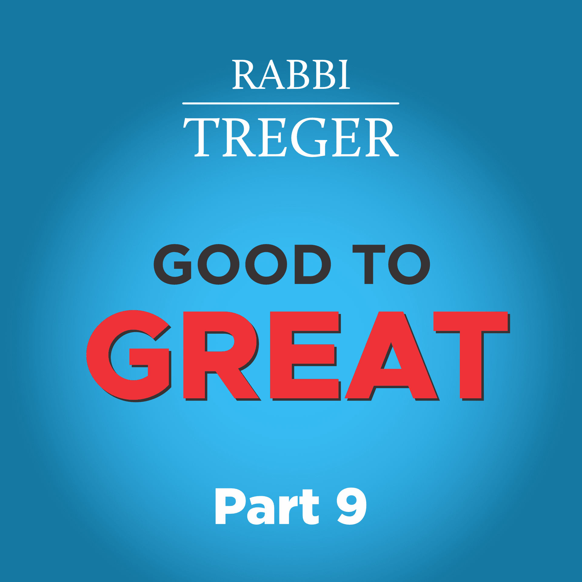 Pt.9 | Good to Great: The Drive to Win - Jewish Wealth Creation cover