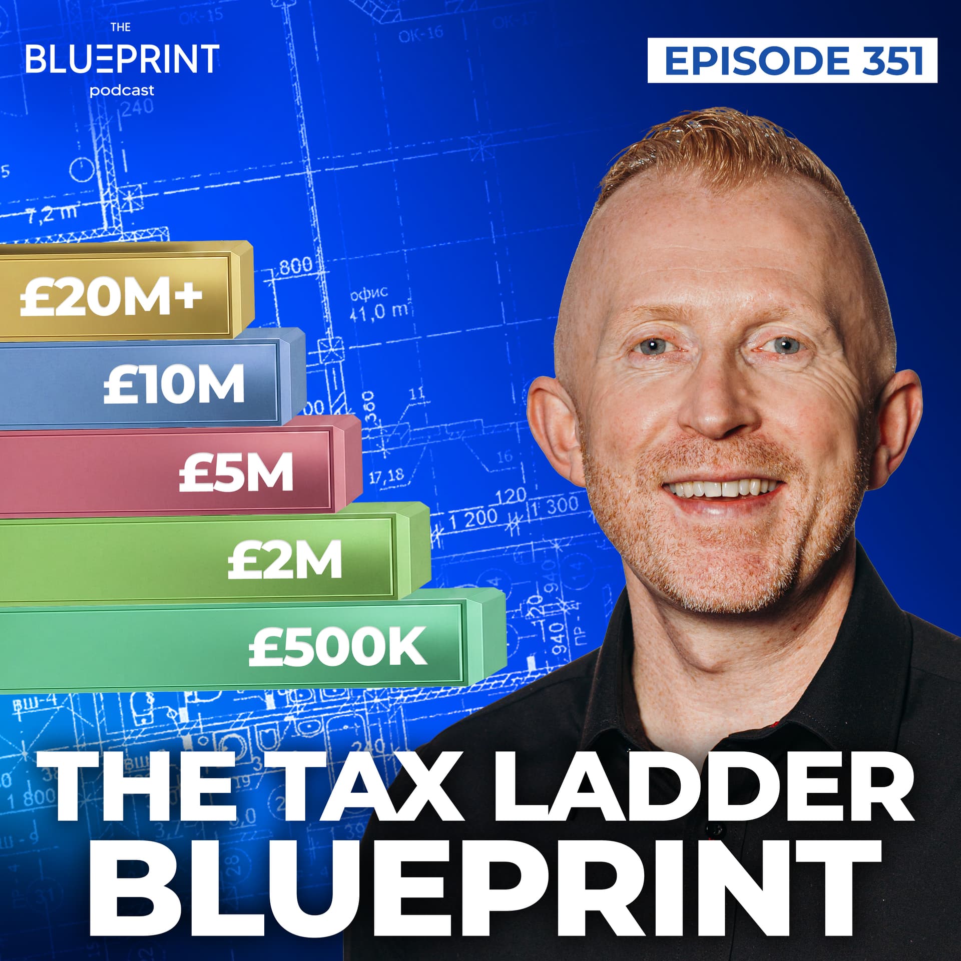 351 - Tax Hacks: Part II – The Tax Ladder Blueprint — The Blueprint Podcast cover