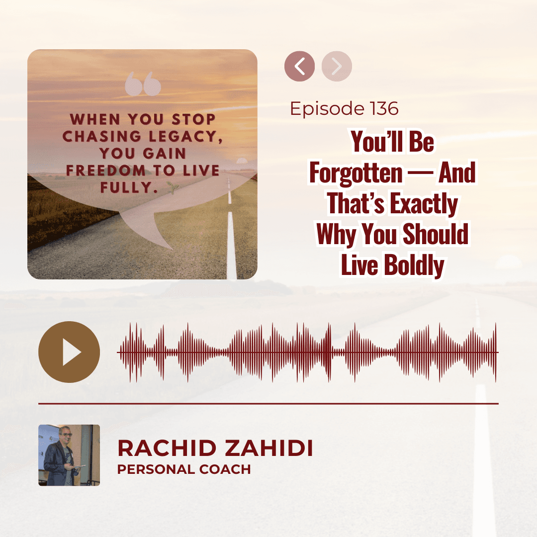 You'll Be Forgotten And That's Exactly Why You Should Live Boldly - Resilience Across Borders Podcast cover