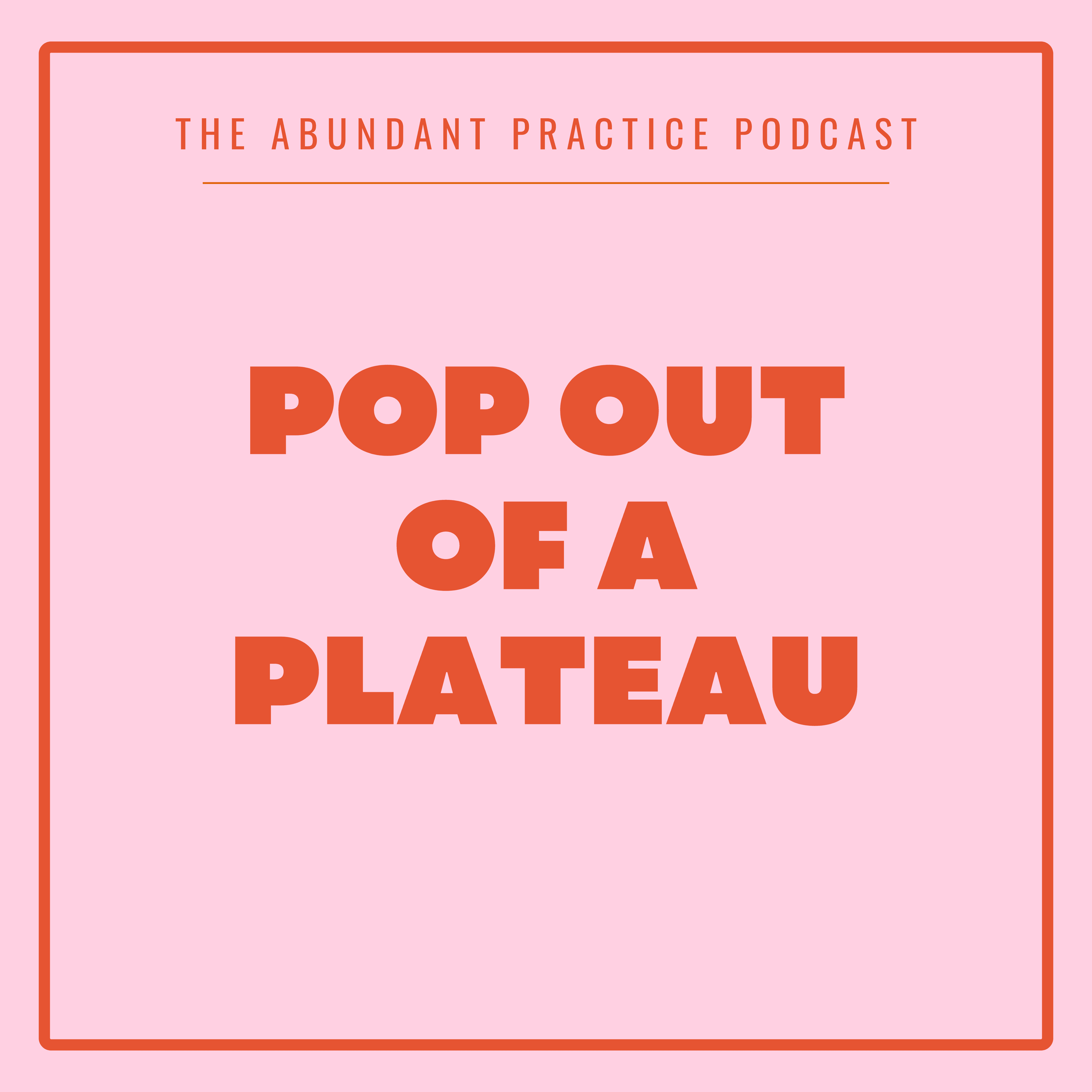 Episode #724: How To Pop Out Of A Private Practice Plateau - Abundant Practice Podcast cover