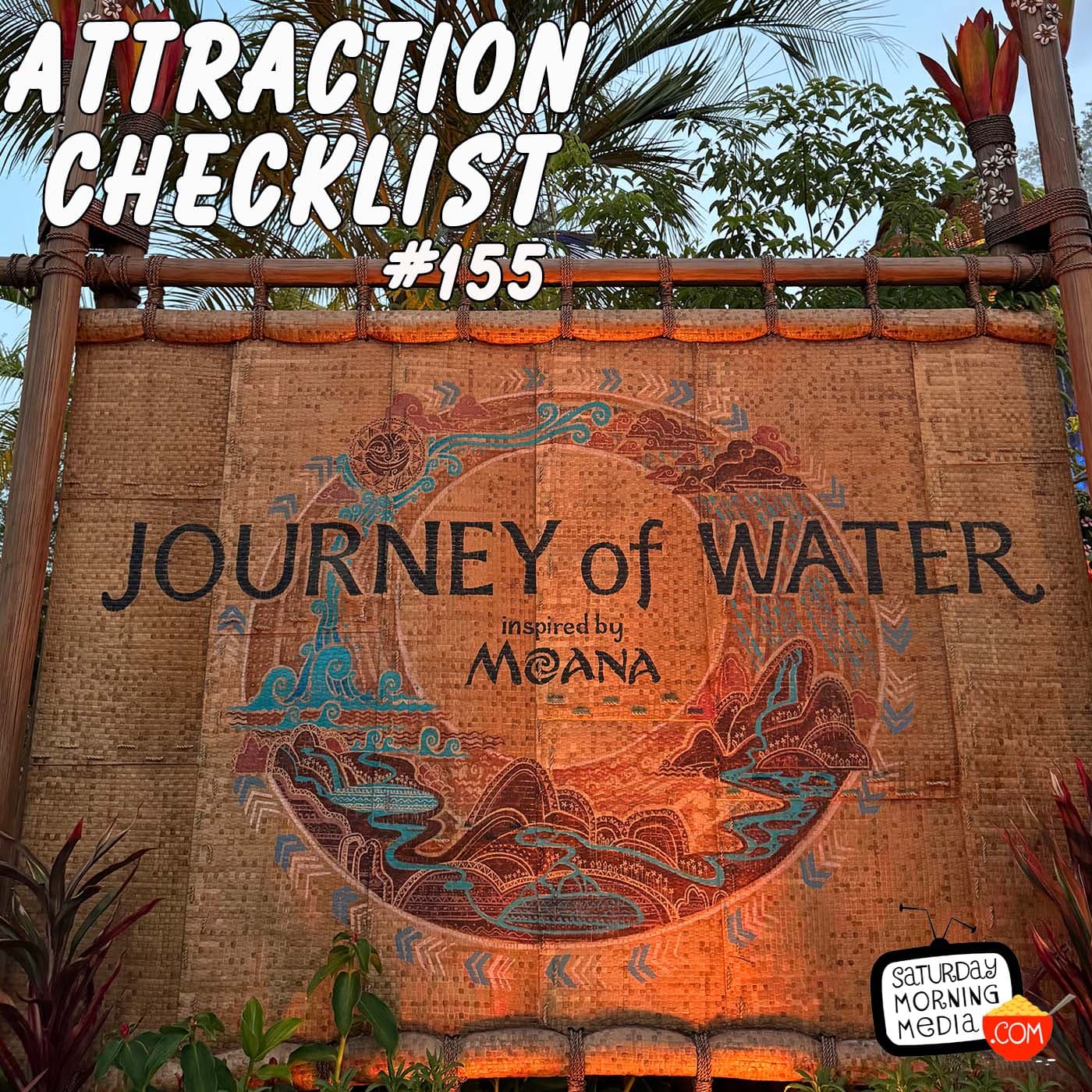 155 - Journey of Water, Inspired by Moana - Epcot - Attraction Checklist #155 — Attraction Checklist cover