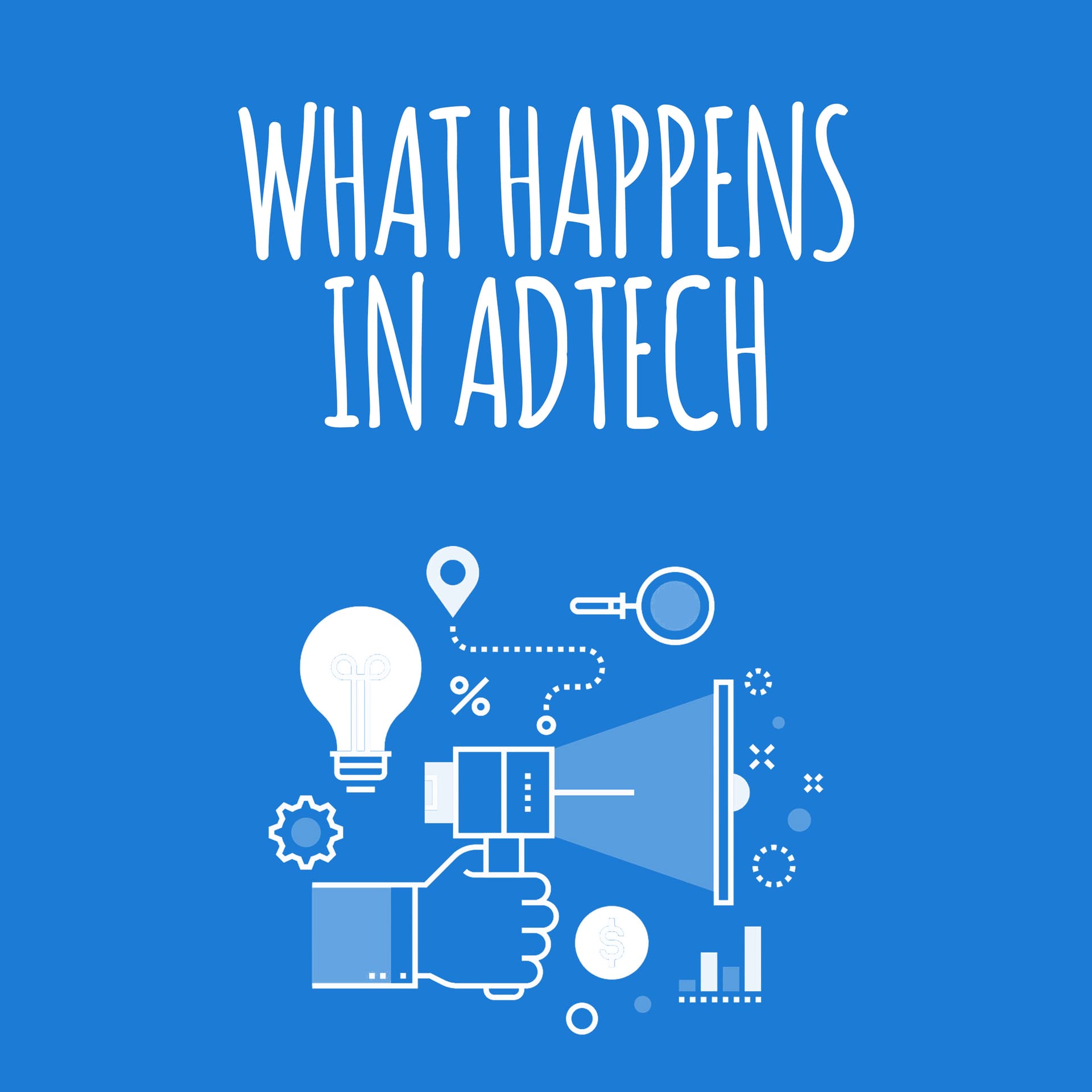 What Happens In Adtech cover
