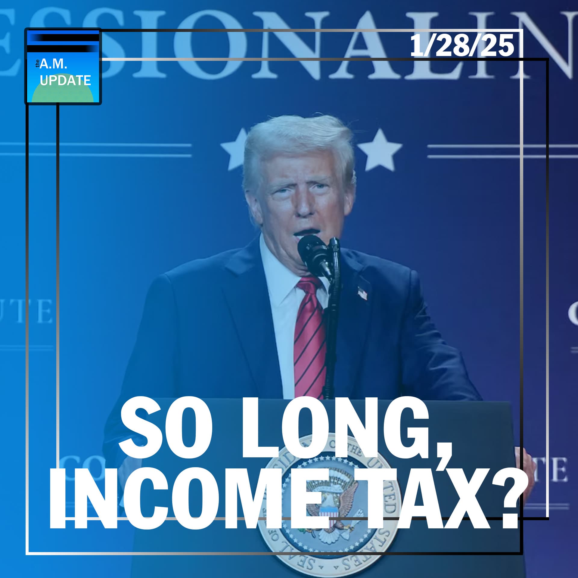ABOLISHING the Income Tax? | Don't Let the Left Weaponize Empathy | 1/28/25 - The A.M. Update cover