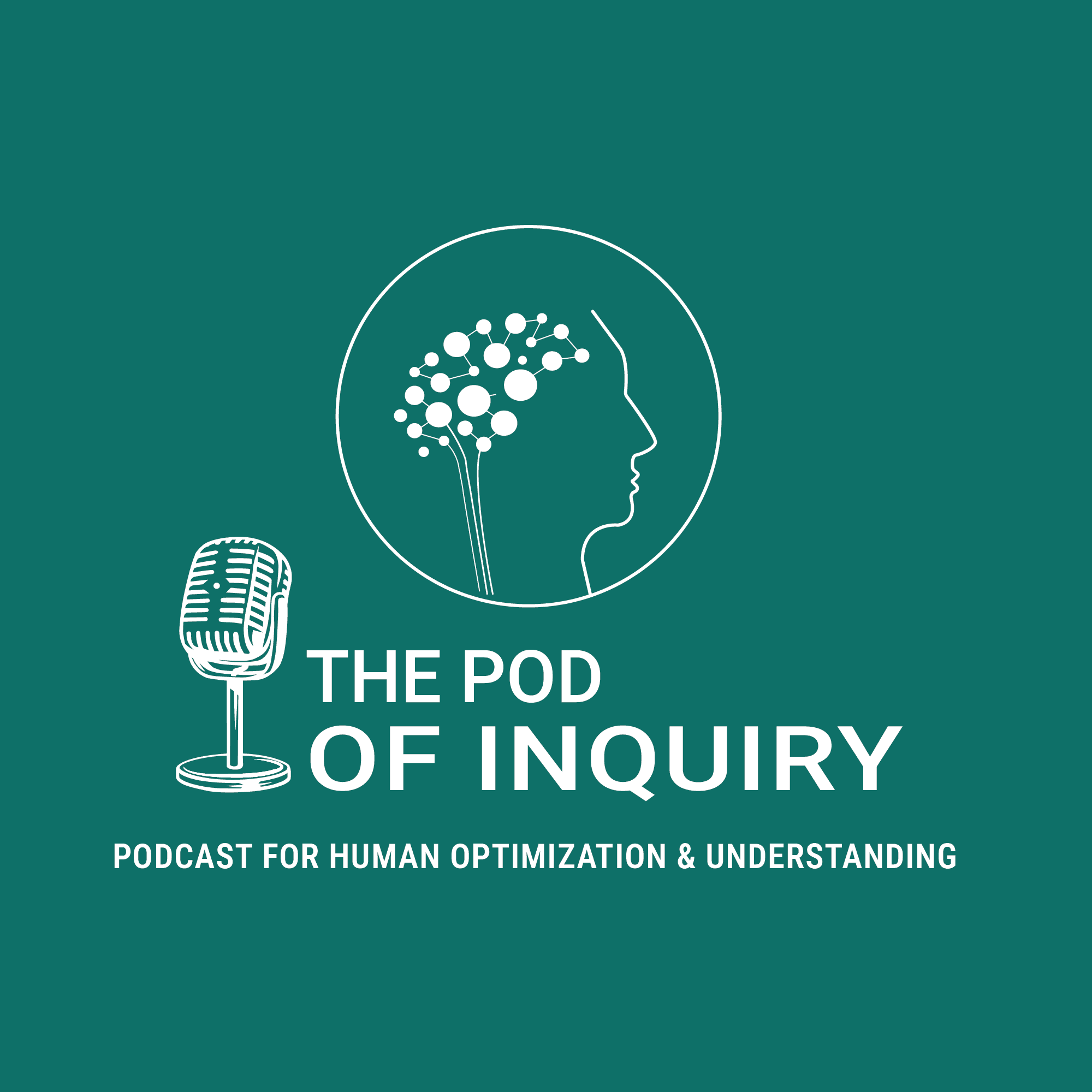 The Pod of Inquiry The Podcast For Human Optimization And Understanding cover