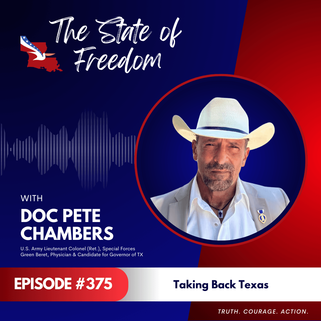 Taking Back Texas | Doc Pete Chambers | Ep. 375 - The State of Freedom cover