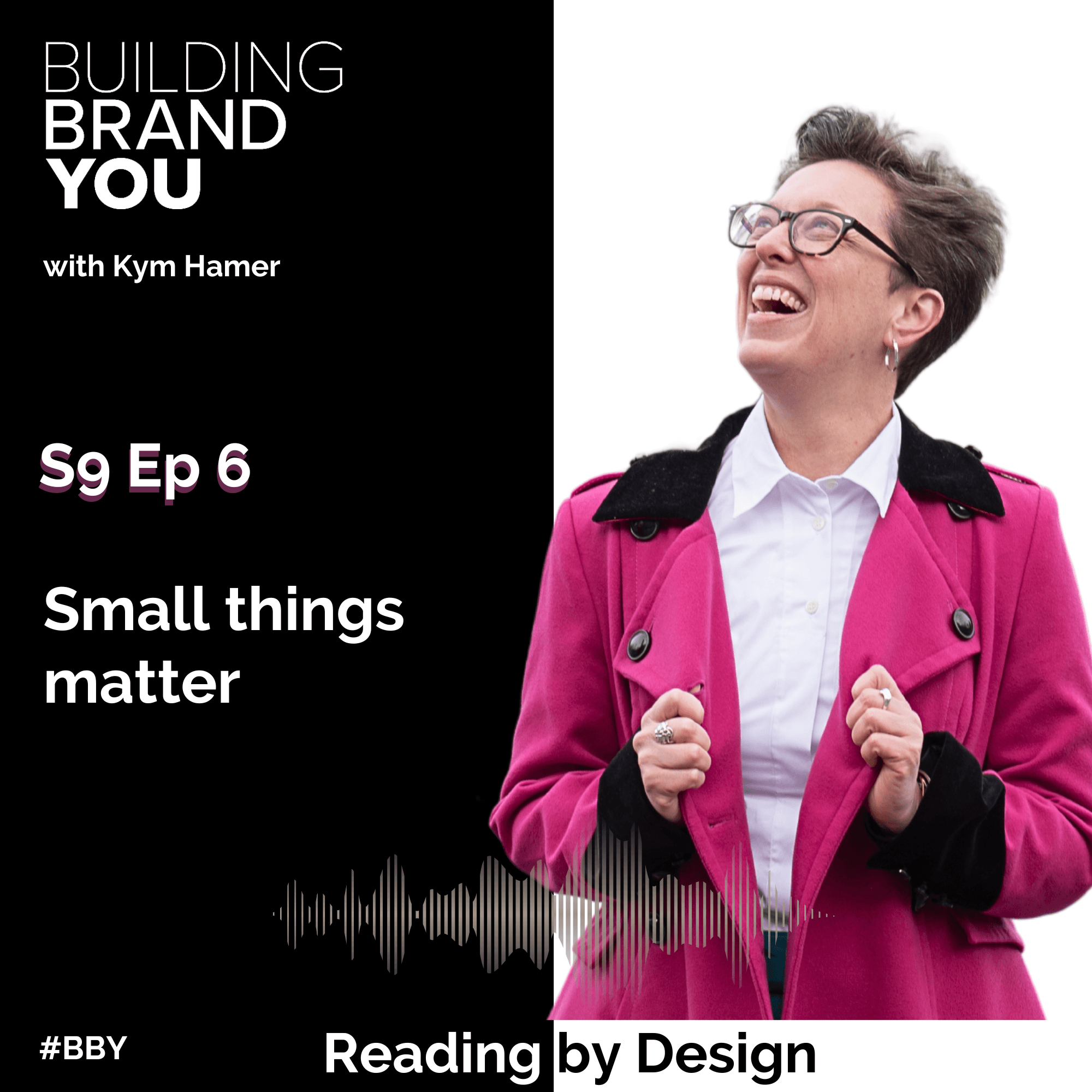 BBY Show S9 Ep6: Small things matter - Building Brand You cover