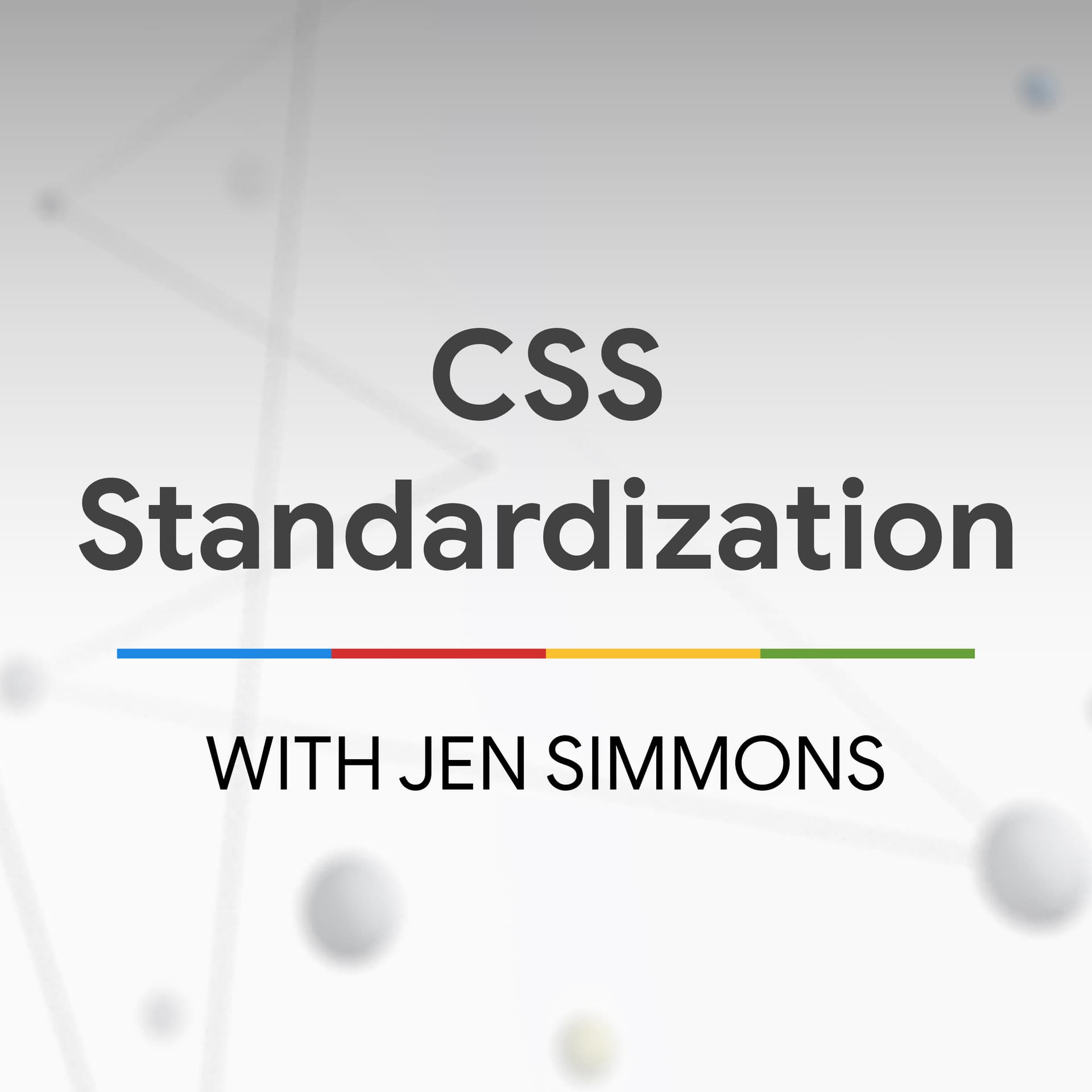 CSS Standardization with Jen Simmons - The State of the Web - The State of the Web cover