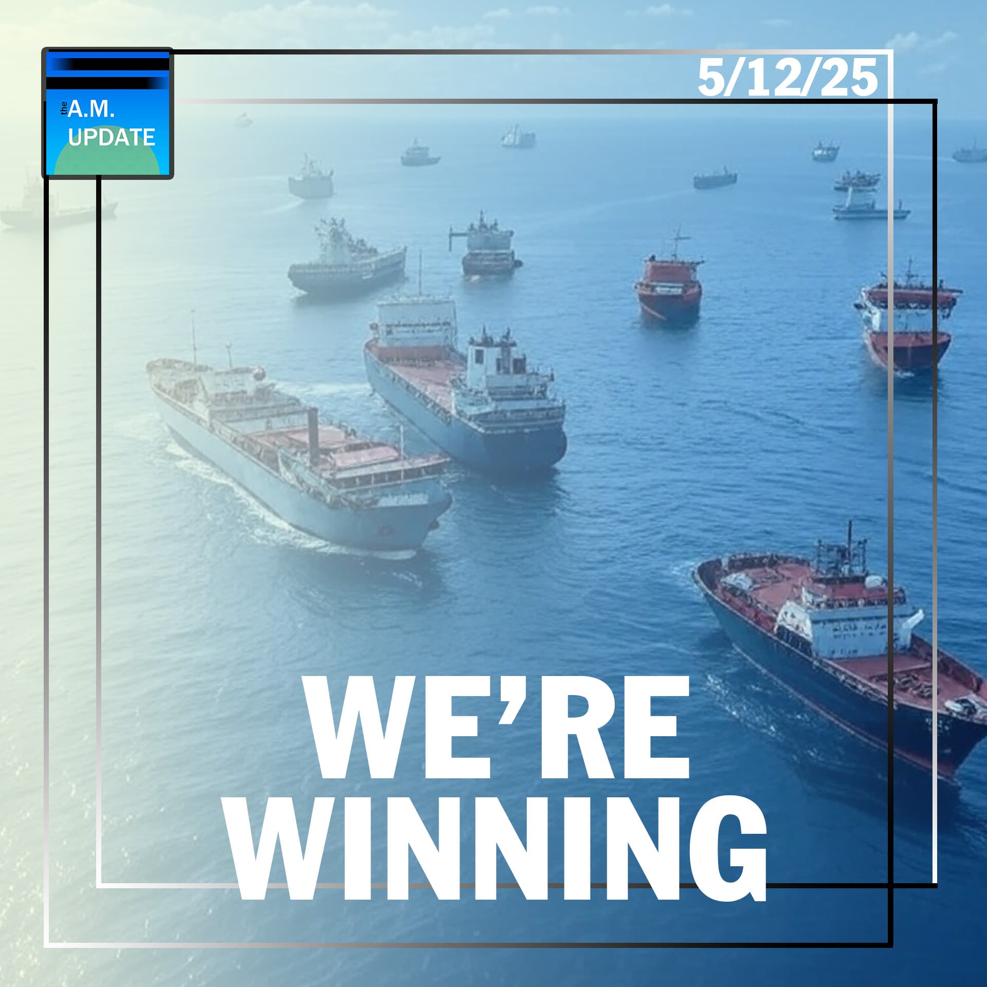 That Was FAST: U.S. Touts Productive Trade Talks With China | 5/12/25 - The A.M. Update cover