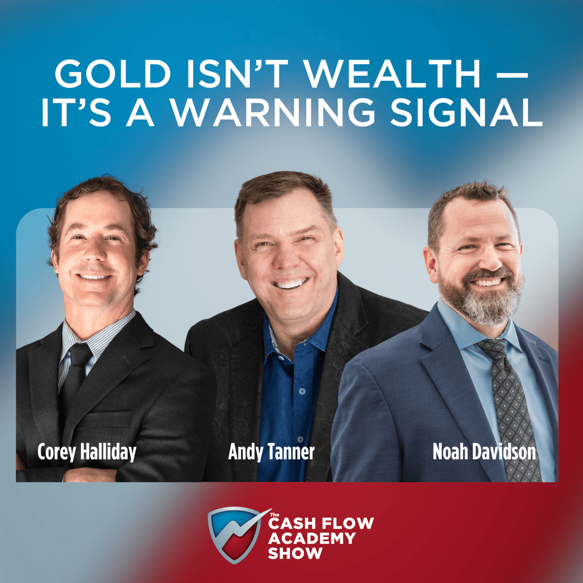 Gold Isn't Wealth — It's a Warning Signal - The Cash Flow Academy Show cover