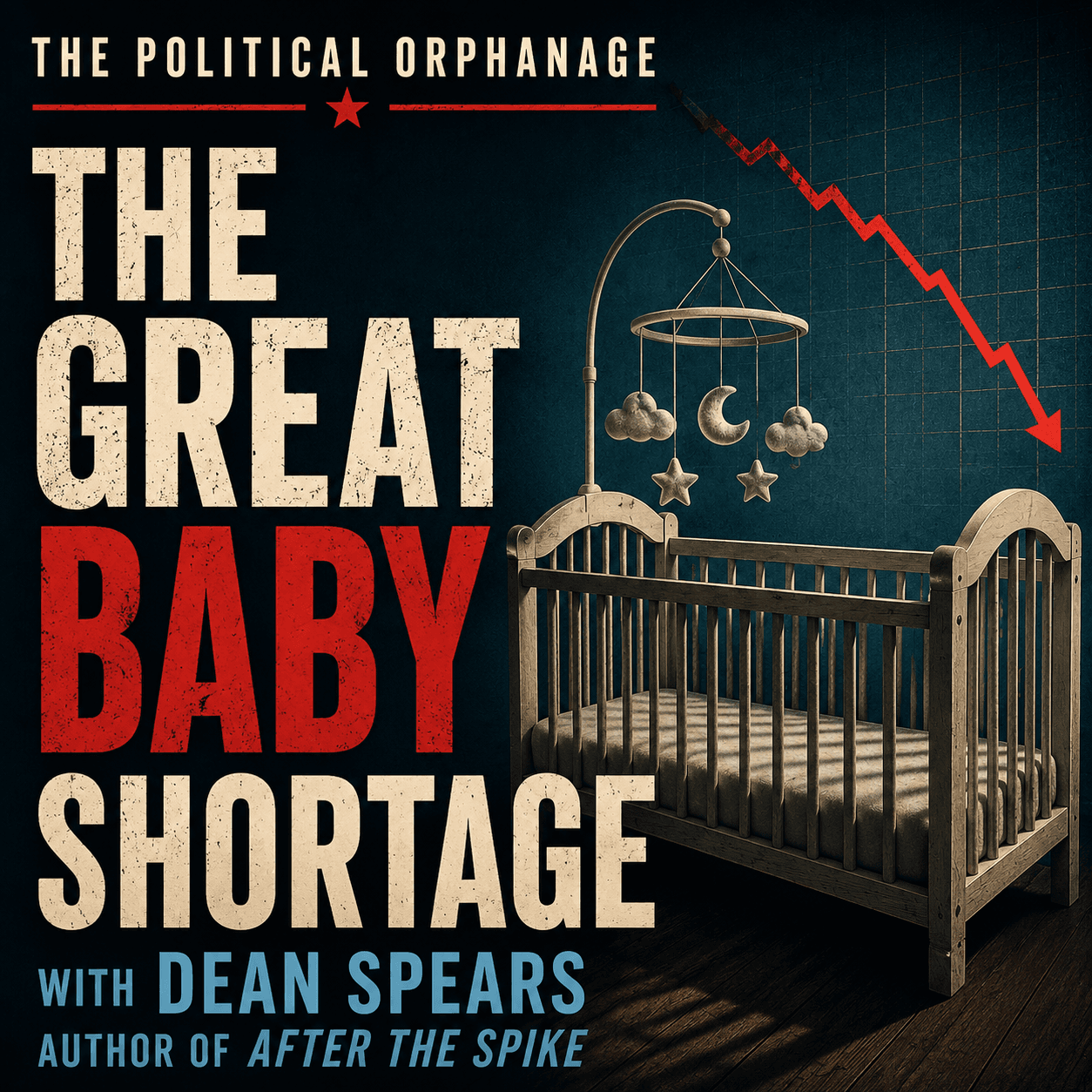 The Great Baby Shortage — The Political Orphanage cover