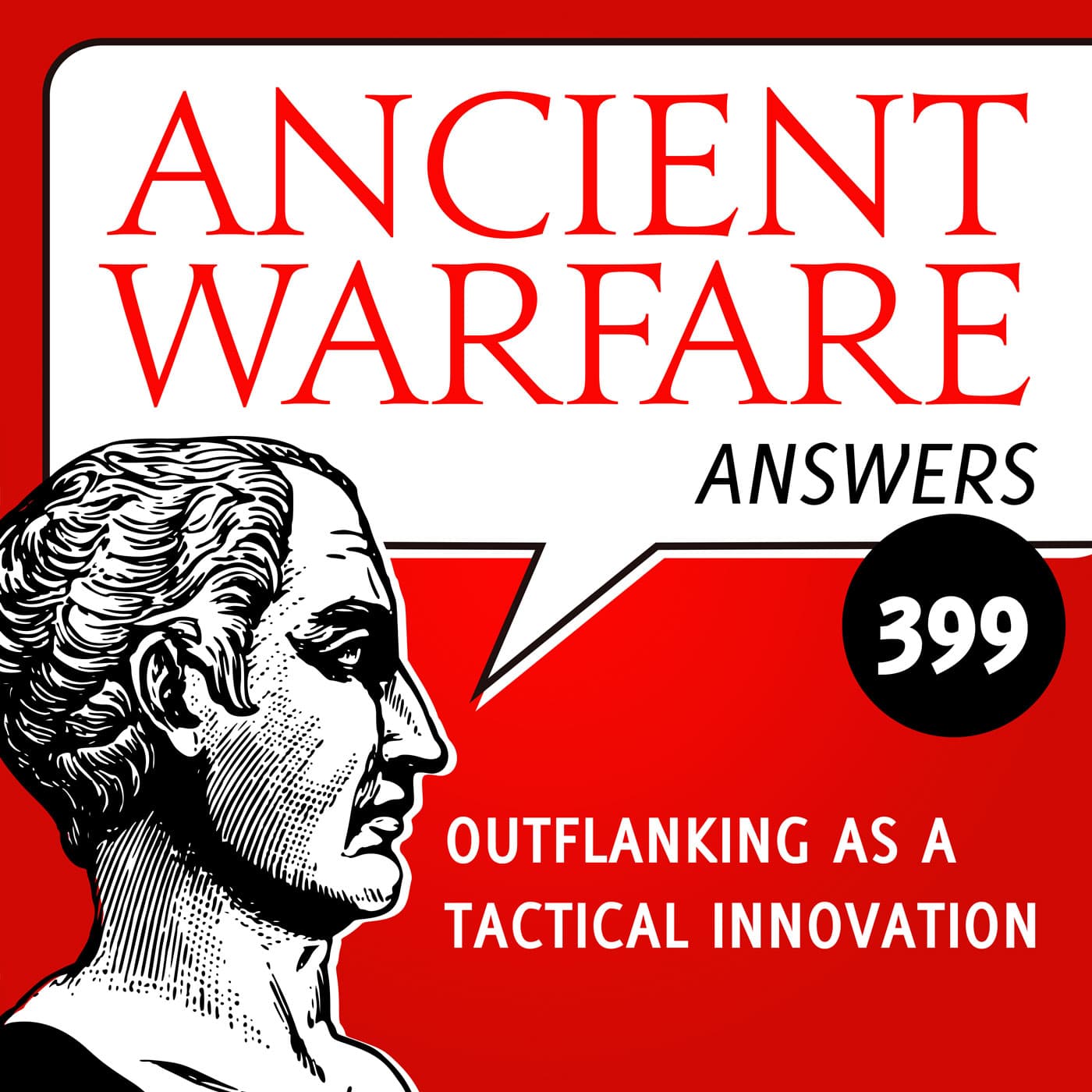 AWA399 - Outflanking as a Tactical Innovation - Ancient Warfare Podcast cover